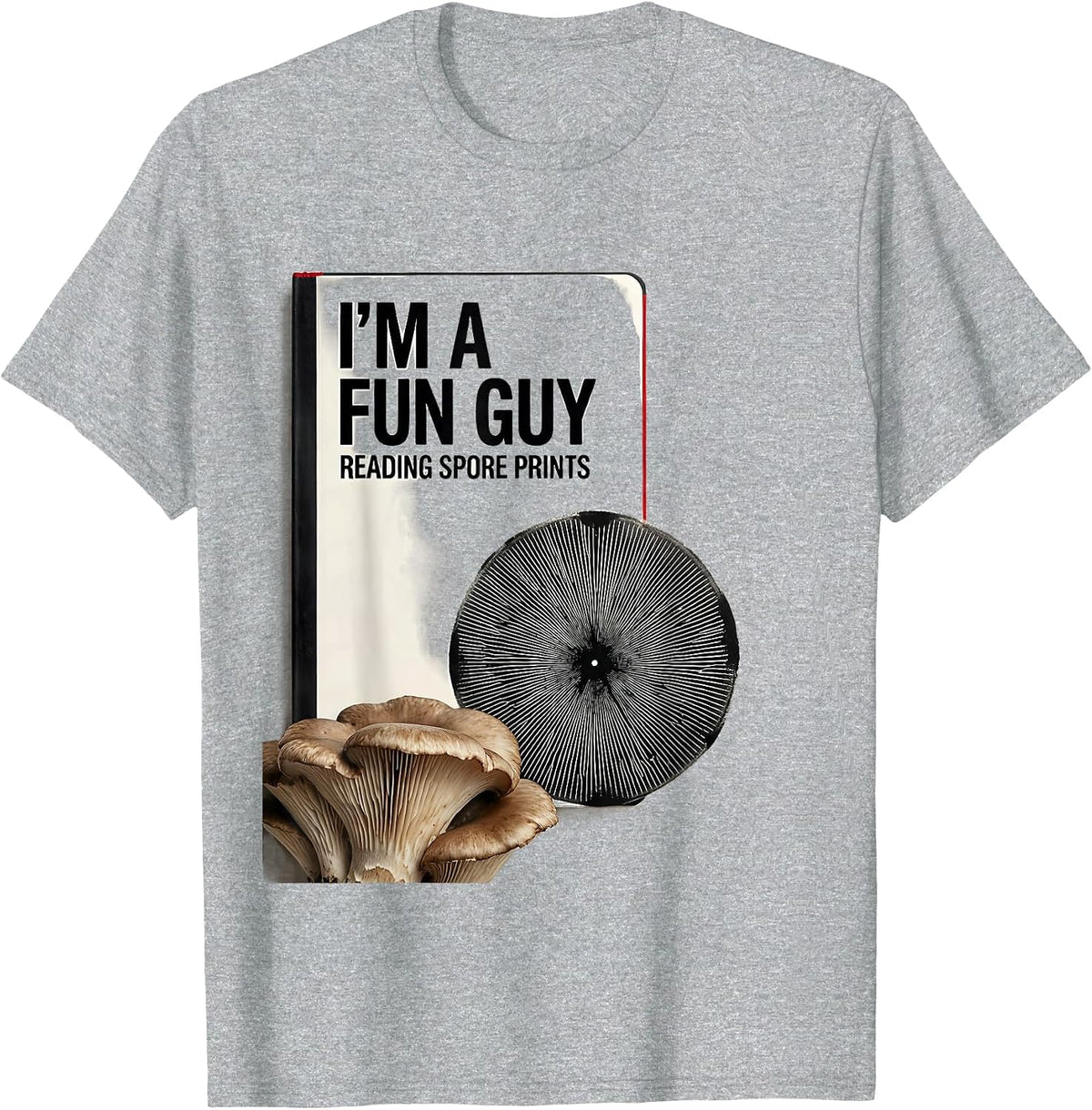 Men's I'm A Fun Guy Reading Spore Prints Funny Mushroom Forager T-Shirt - Heather Grey