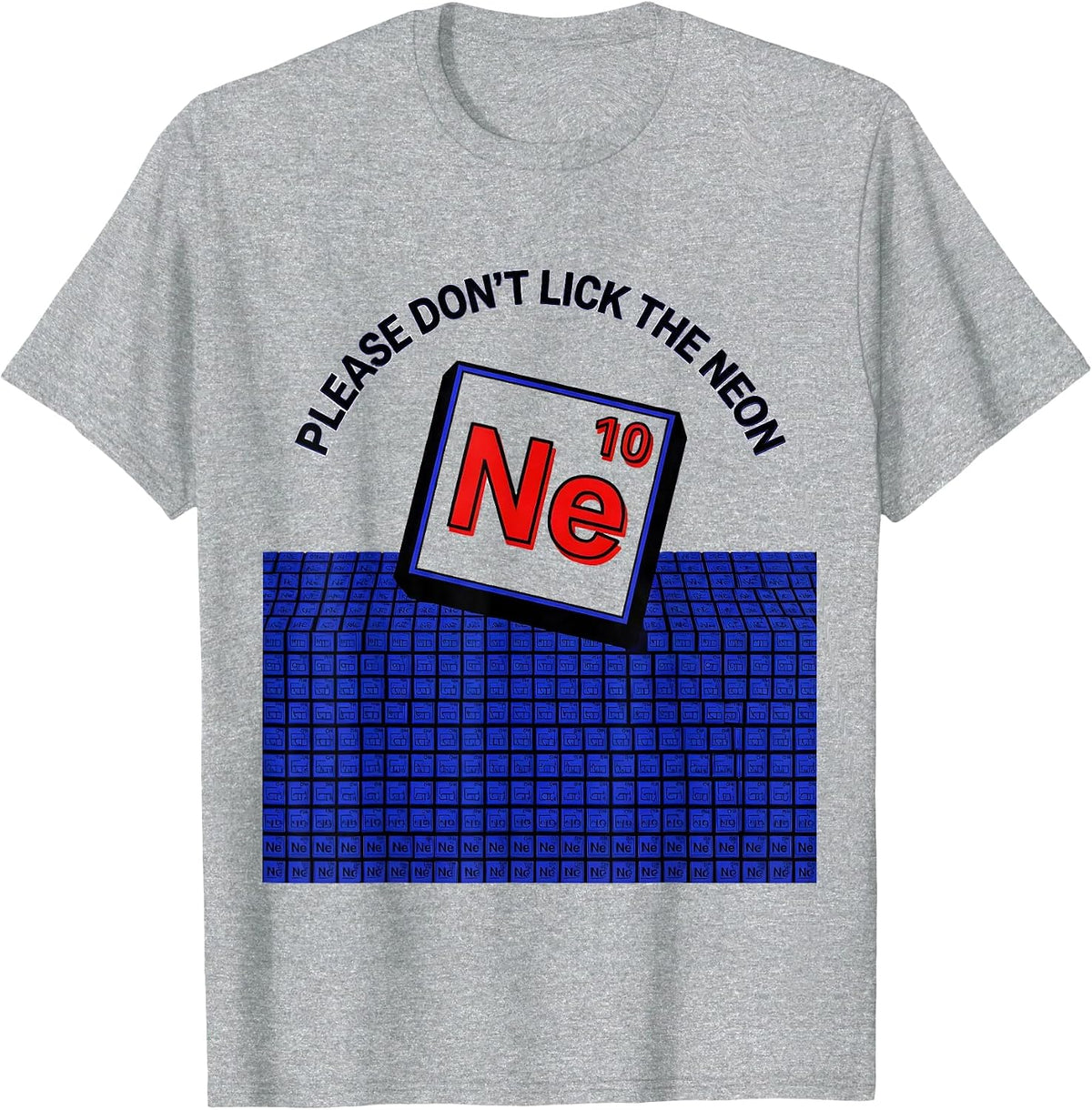 Men's Please Don't Lick The Neon Funny Periodic Table Science T-Shirt - Heather Grey