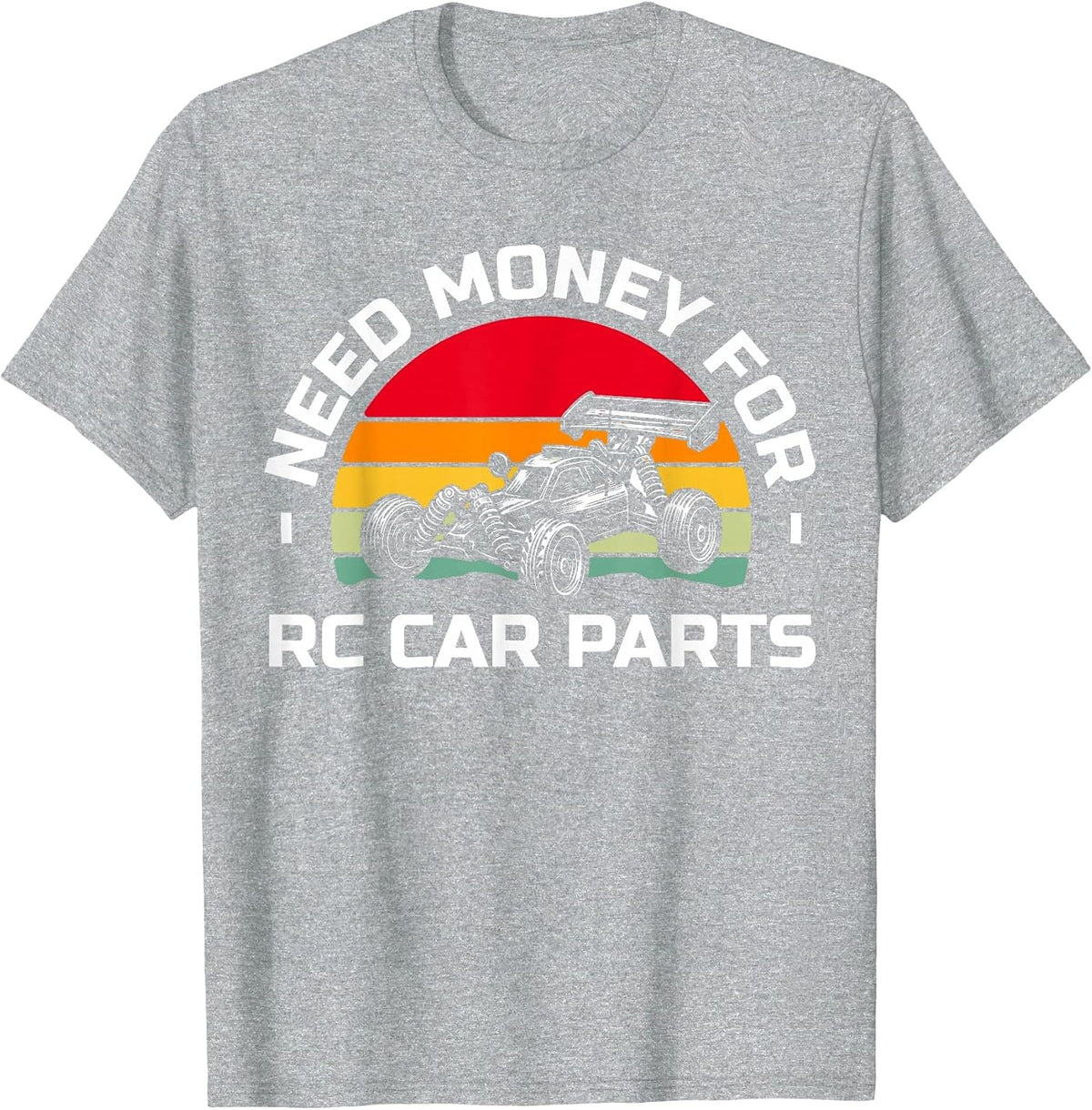 Need Money for RC Car Parts Racing T-Shirt - Heather Grey