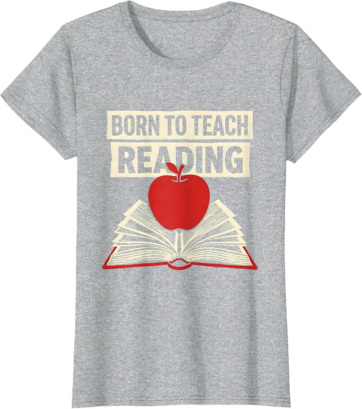 Born to Teach Reading Teacher Design T-Shirt - Heather Grey