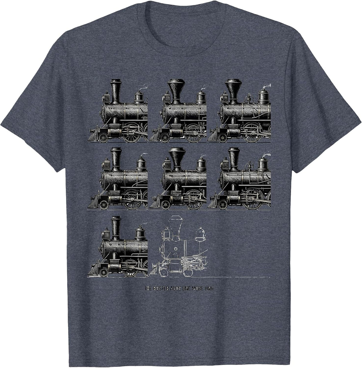 The Roster Adds One More Unit Funny Train Enthusiast Model T-Shirt - Heather Blue