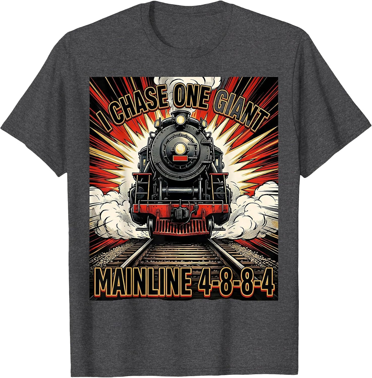 I Chase One Giant Mainline 4-8-8-4 Retro Train Enthusiast T-Shirt - Dark Heather Grey