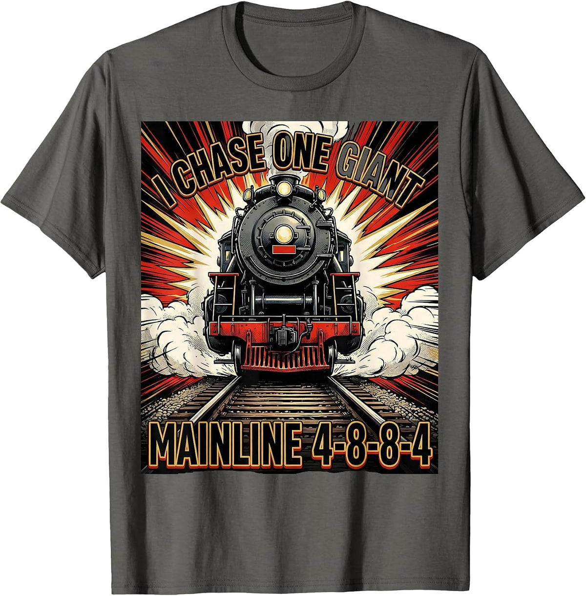I Chase One Giant Mainline 4-8-8-4 Retro Train Enthusiast T-Shirt - Asphalt Grey
