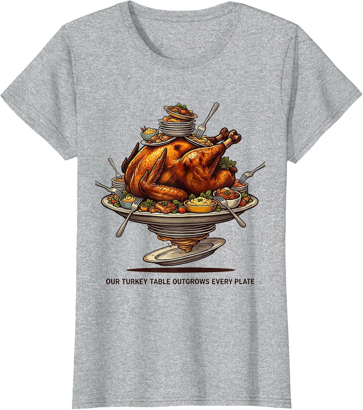 Women's Our Turkey Table Outgrows Every Plate Funny Thanksgiving T-Shirt - Heather Grey
