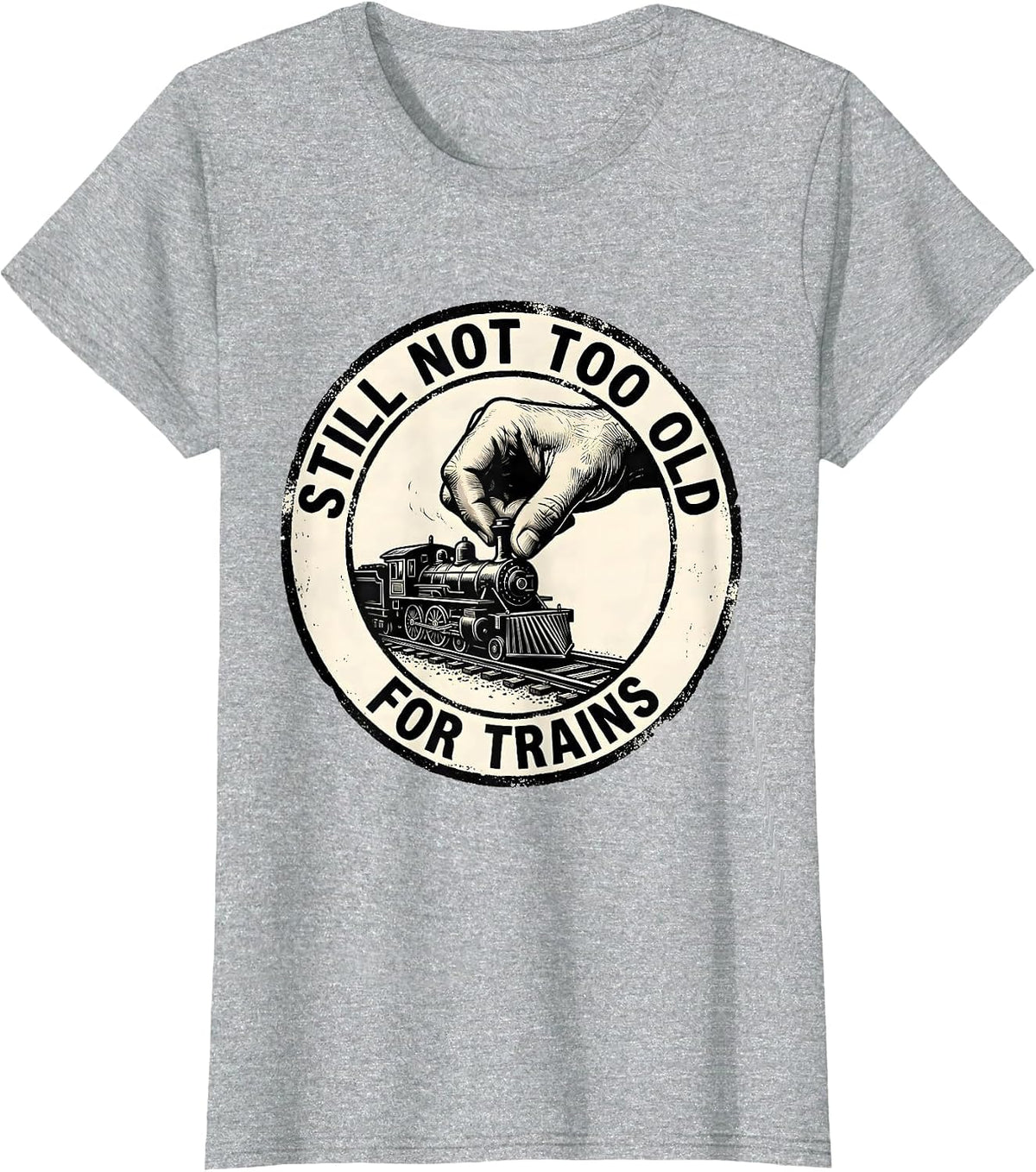 Still Not Too Old For Trains Rubber Stamp Train Enthusiast T-Shirt - Heather Grey