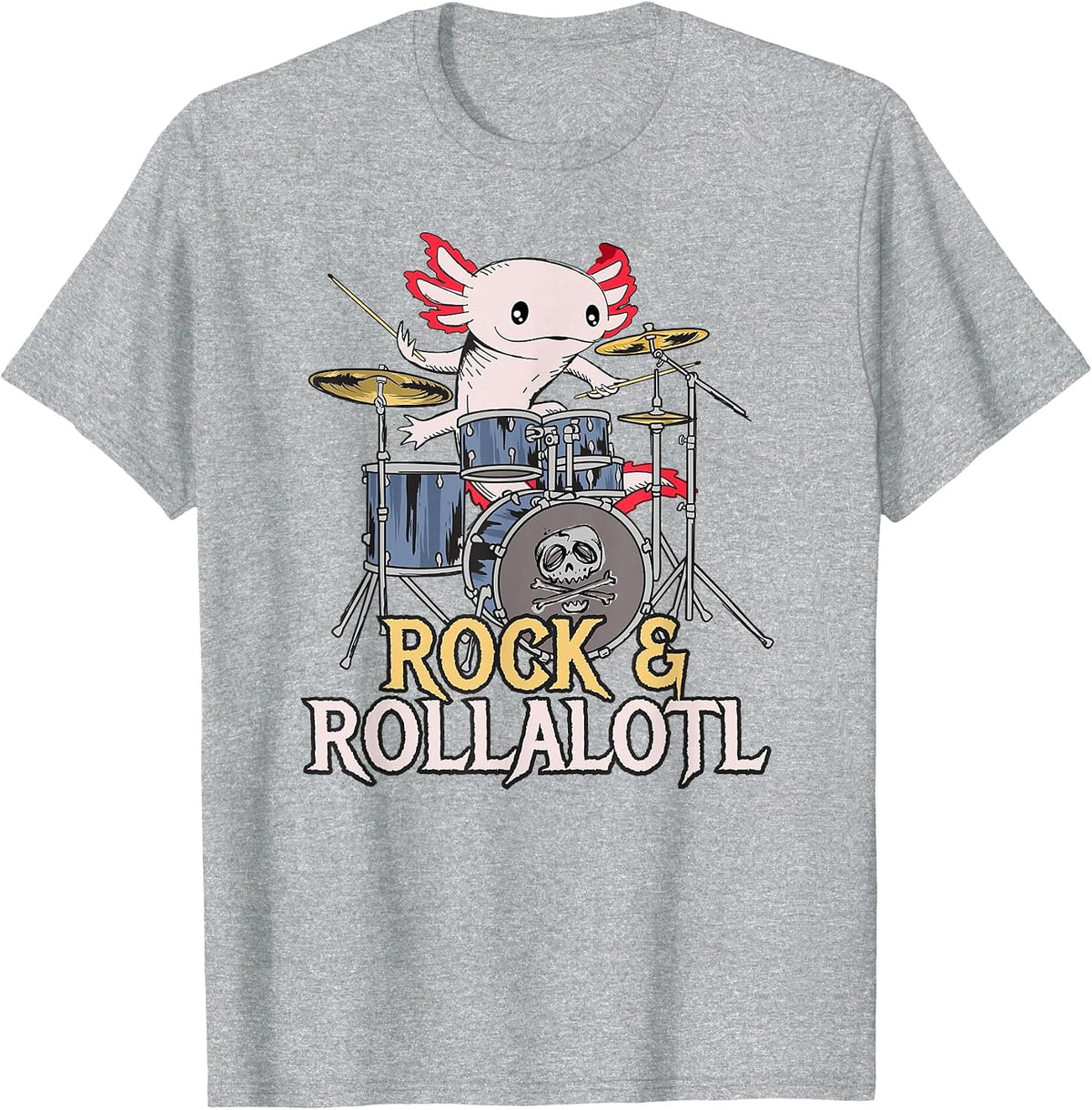 Funny Axolotl Playing Drums - Rock Drummer Band Musician T-Shirt - Heather Grey
