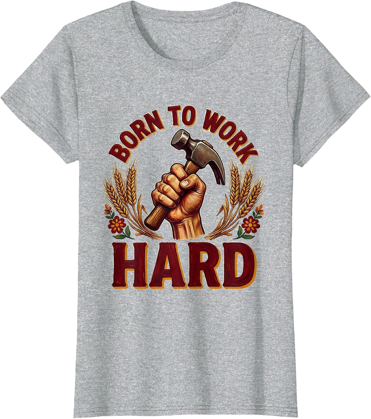 Born to Work Hard Labor Day Graphic Design T-Shirt - Heather Grey