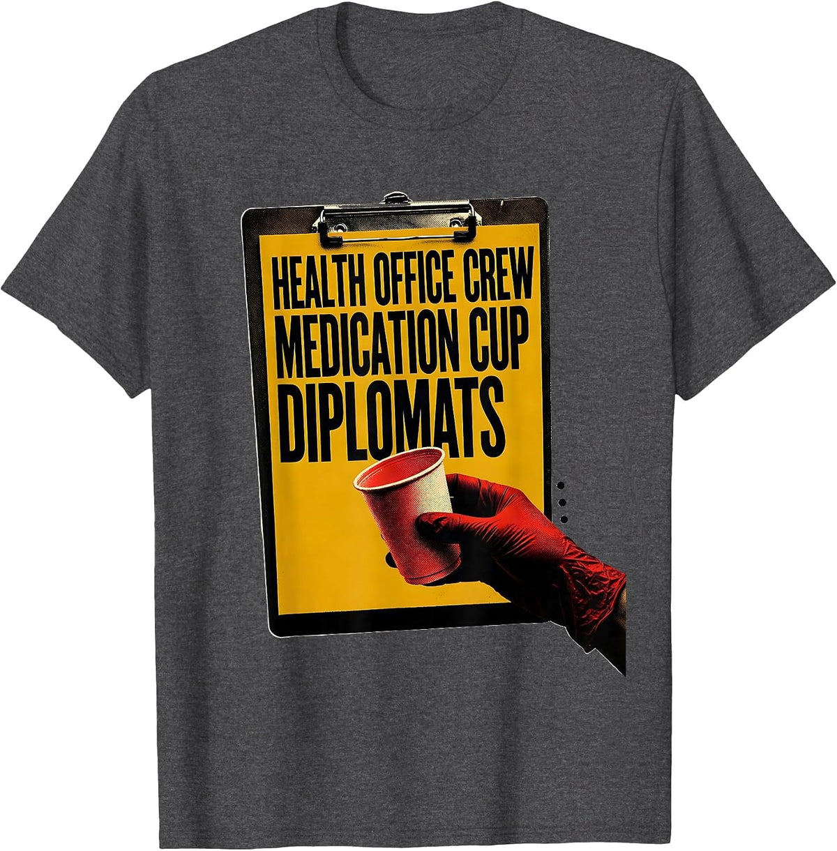 Health Office Crew Medication Cup Diplomats Health Aide T-Shirt - Dark Heather Grey