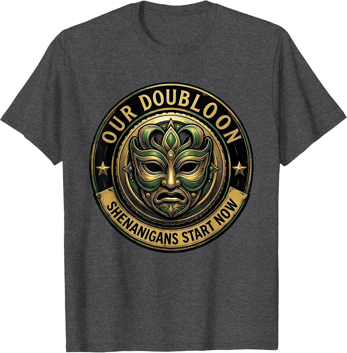 Men's Our Doubloon Shenanigans Start Now Mardi Gras Carnival Party T-Shirt - Dark Heather Grey