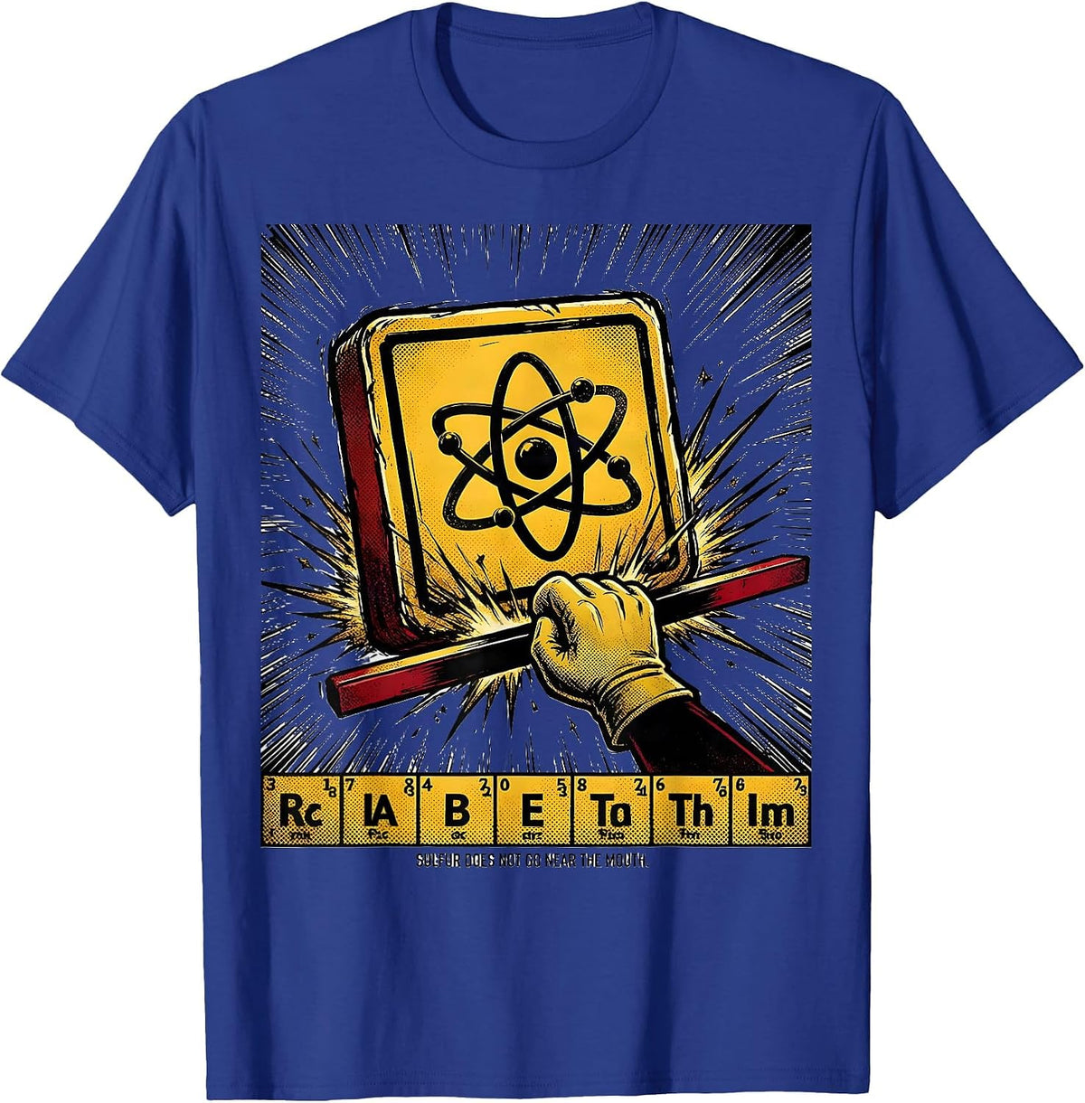 Sulfur Does Not Go Near The Mouth Funny Science Teacher Gift T-Shirt - Royal Blue