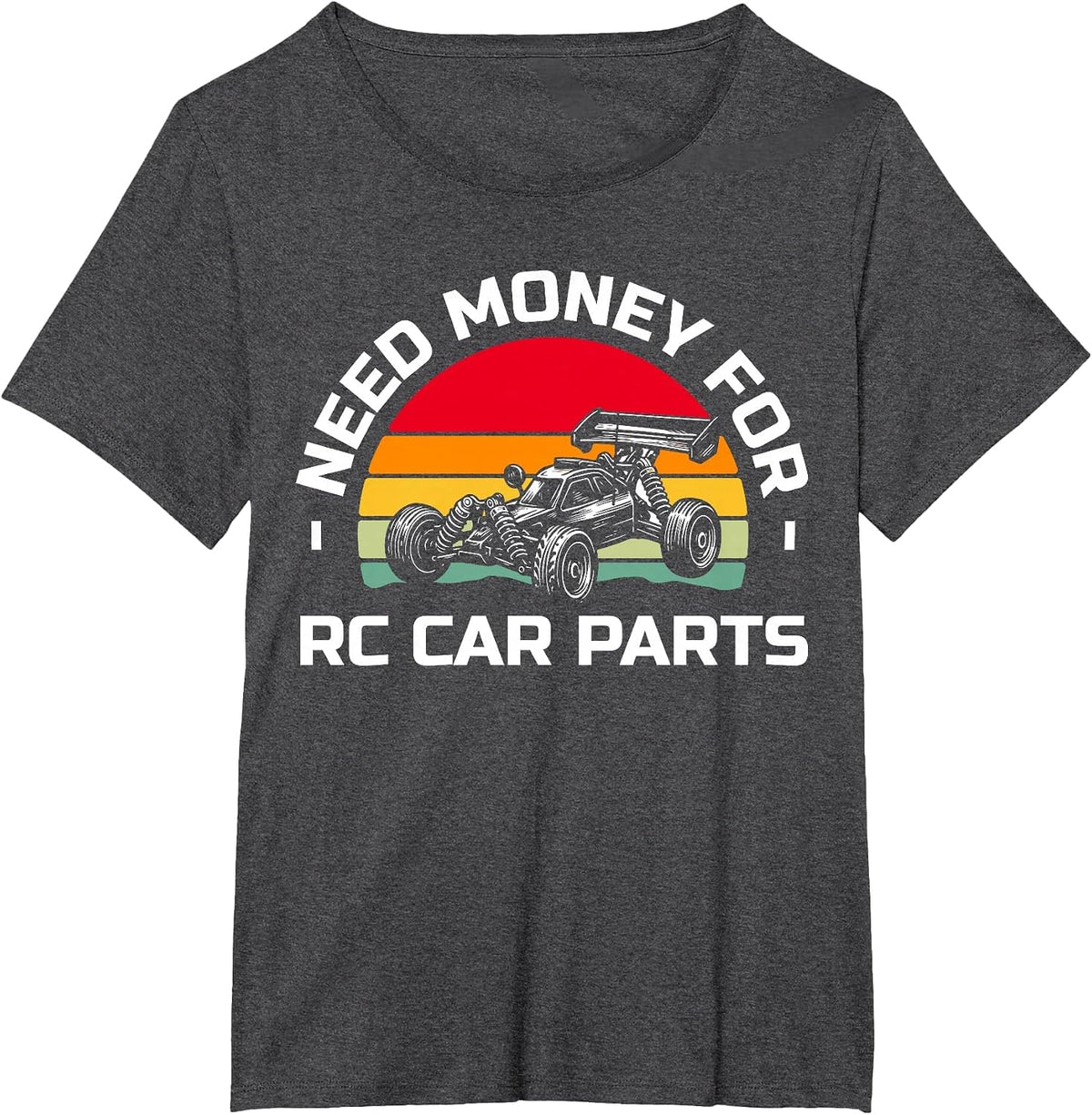 Need Money for RC Car Parts Racing T-Shirt - Dark Heather Grey