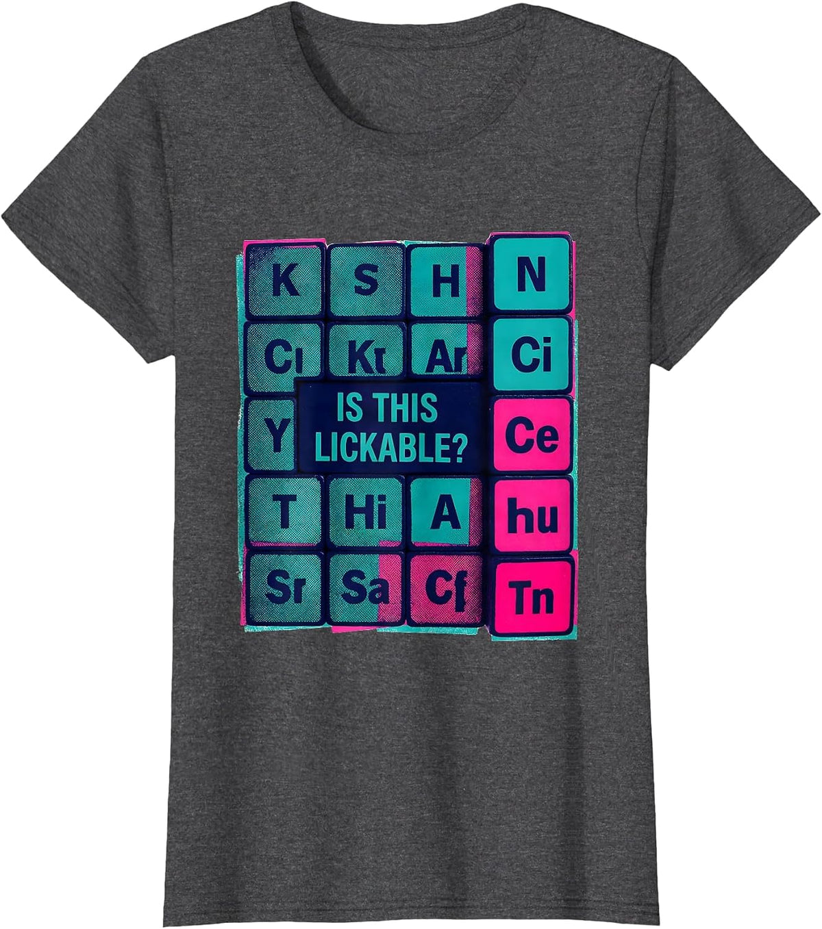 Women's Is This Lickable Funny Periodic Table Science Teacher Gift T-Shirt - Dark Heather Grey