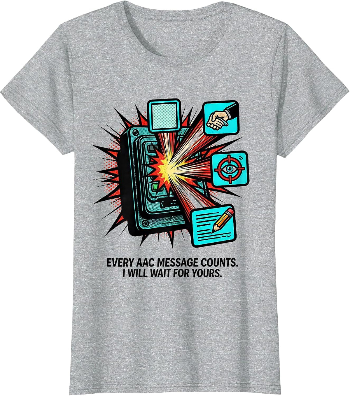 Women's Every AAC Message Counts I Will Wait For Yours SLP T-Shirt - Heather Grey