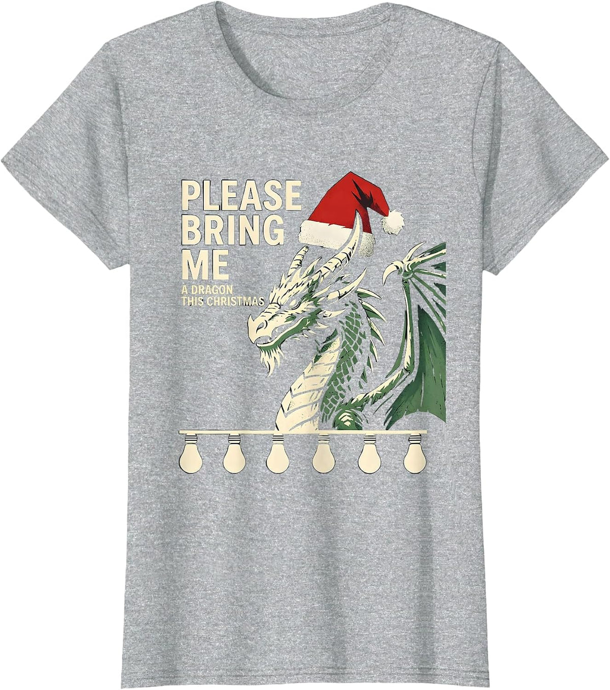Please Bring Me A Dragon This Christmas Funny T-Shirt - Heather Grey