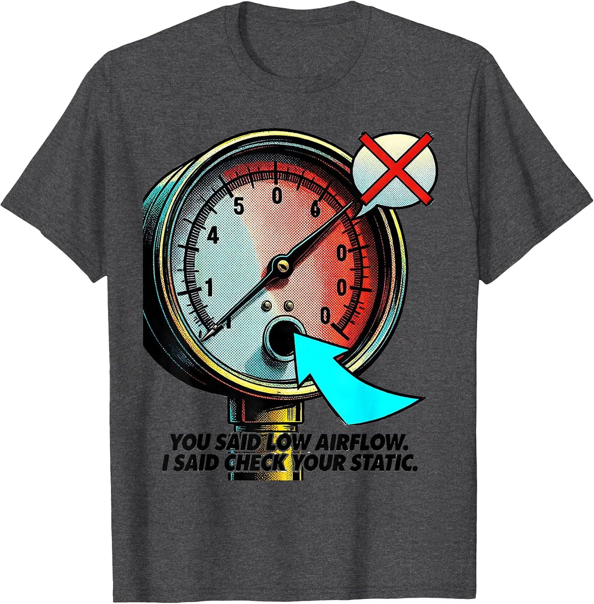 Men's You Said Low Airflow I Said Check Your Static Funny HVAC T-Shirt - Dark Heather Grey