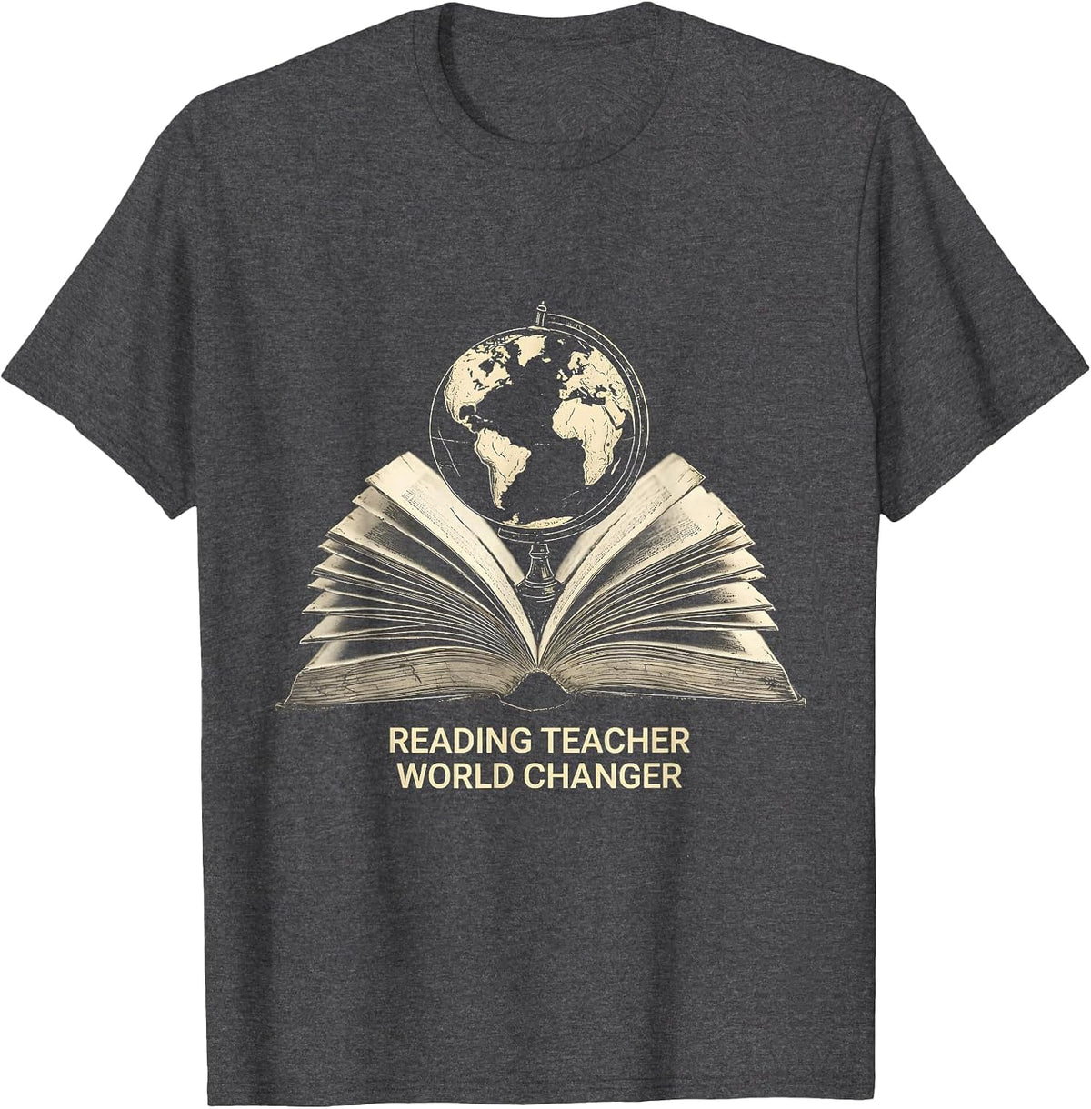 Reading Teacher World Changer Educator Design T-Shirt - Dark Heather Grey