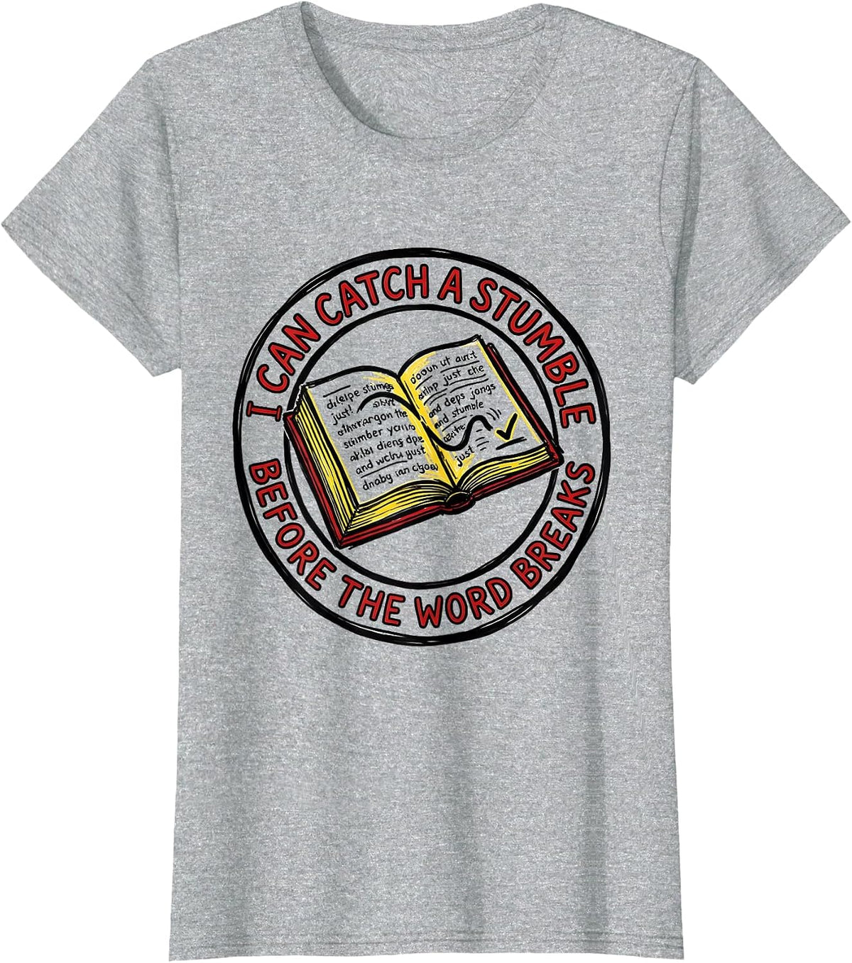 I Can Catch A Stumble Before The Word Breaks Teacher T-Shirt - Heather Grey