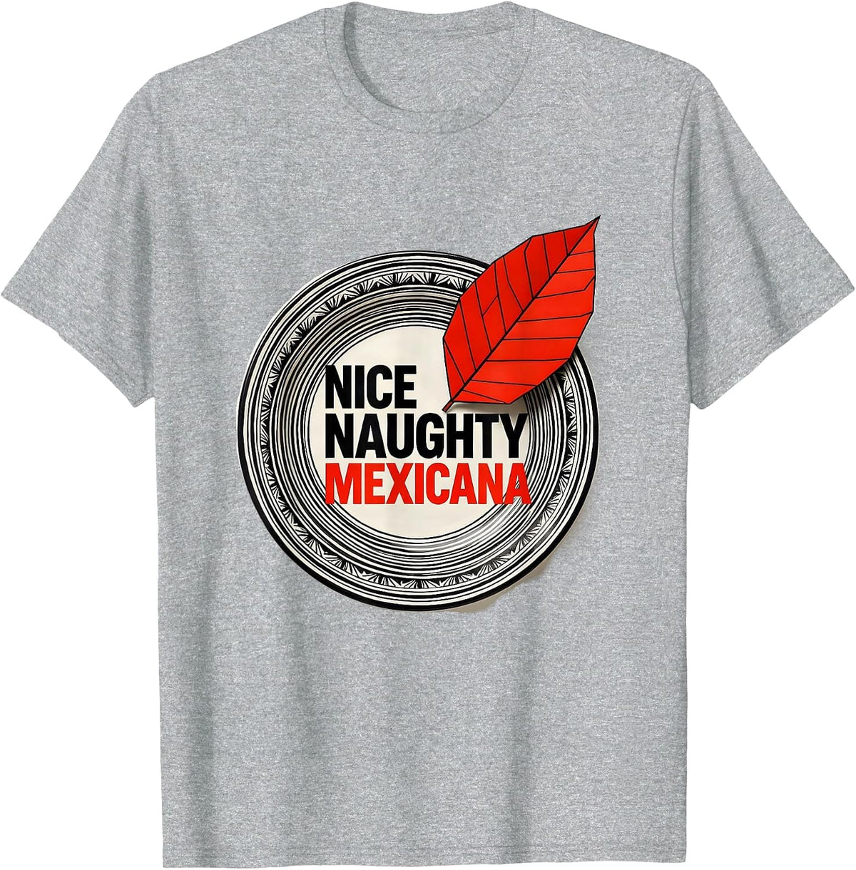 Men's Nice Naughty Mexicana Funny Latino Heritage Cinco de Mayo T-Shirt - Heather Grey