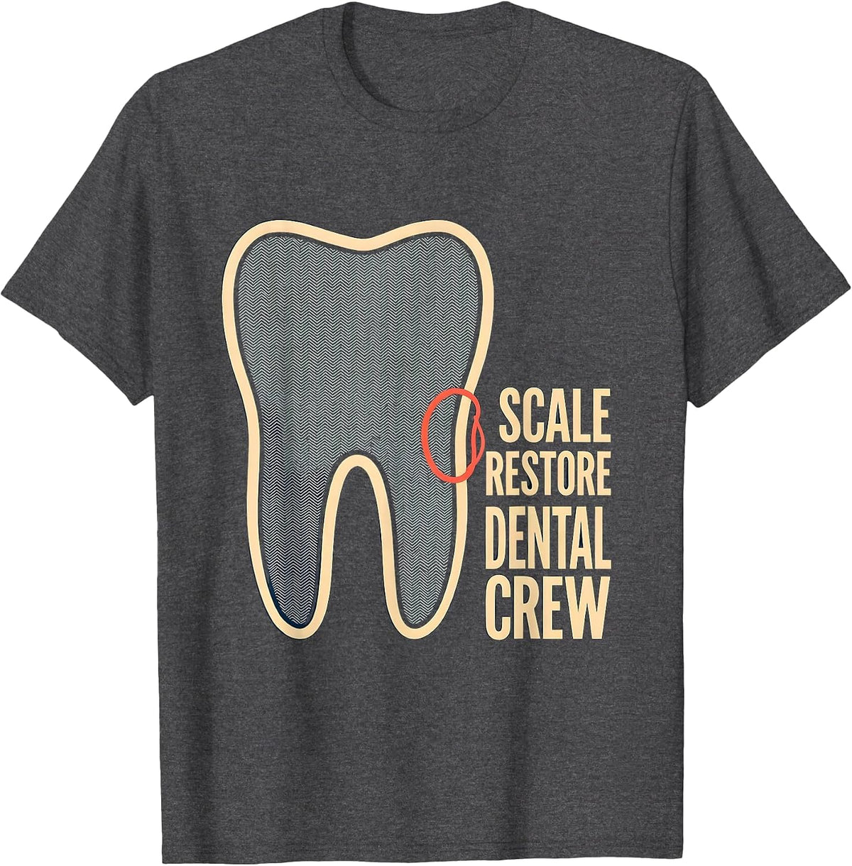 Scale Restore Dental Crew Funny Dental Squad Humor T-Shirt - Dark Heather Grey