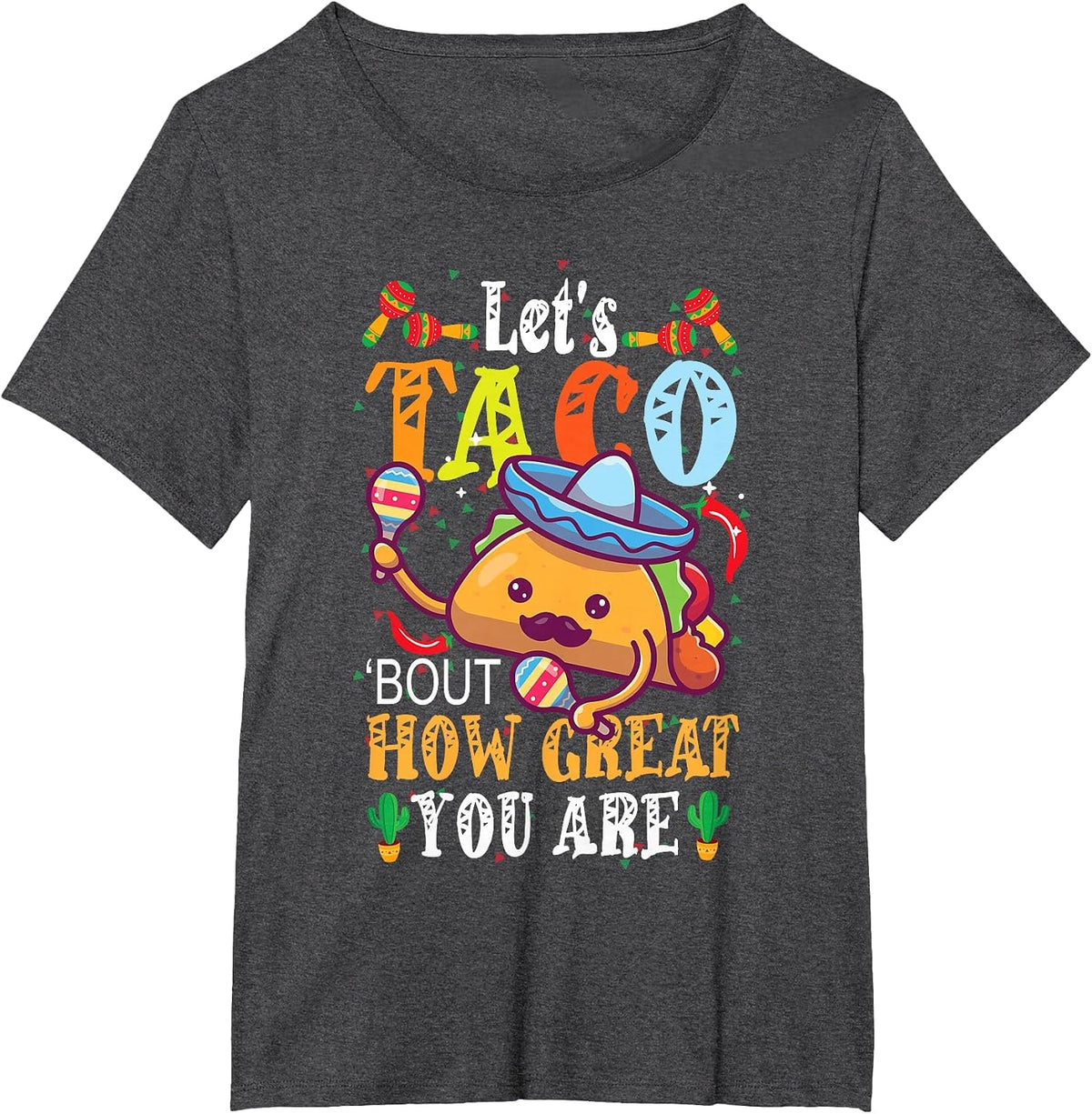 Let's Taco Bout How Great You are Student Appreciation T-Shirt - Dark Heather Grey
