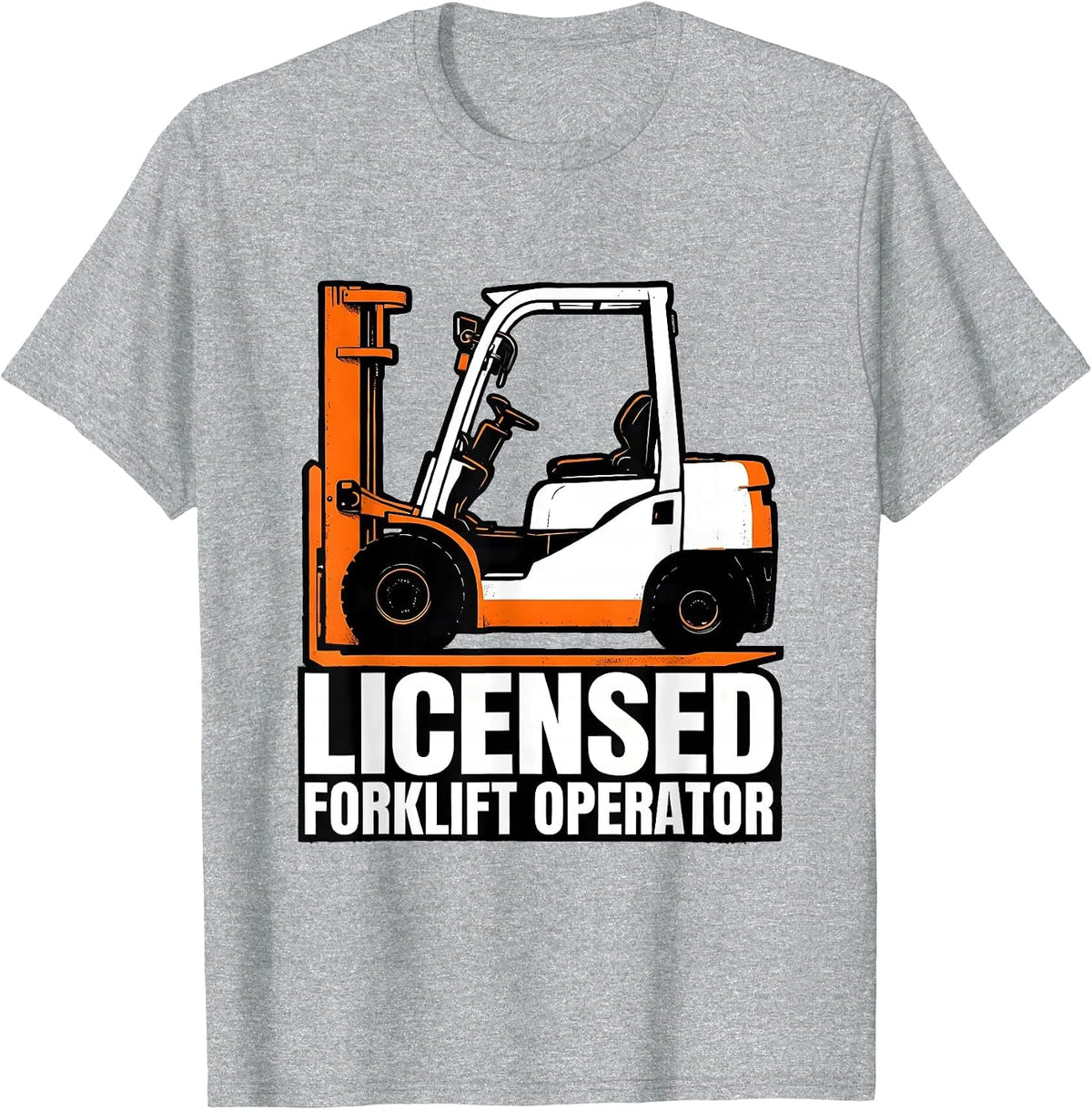 Men's Licensed Forklift Operator Funny Forklift Driver T-Shirt - Heather Grey