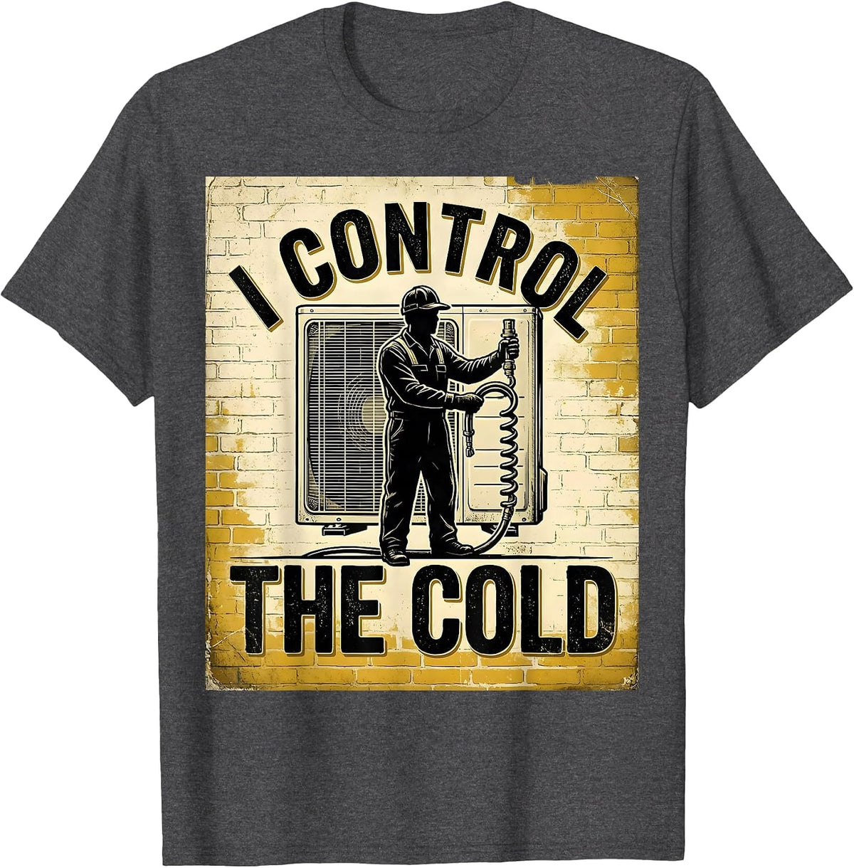 I Control The Cold Vintage Funny HVAC Technician Trade Humor T-Shirt - Dark Heather Grey