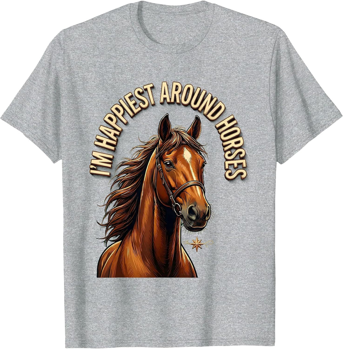 Men's I'm Happiest Around Horses Funny Horse Lover Girl Equestrian T-Shirt - Heather Grey
