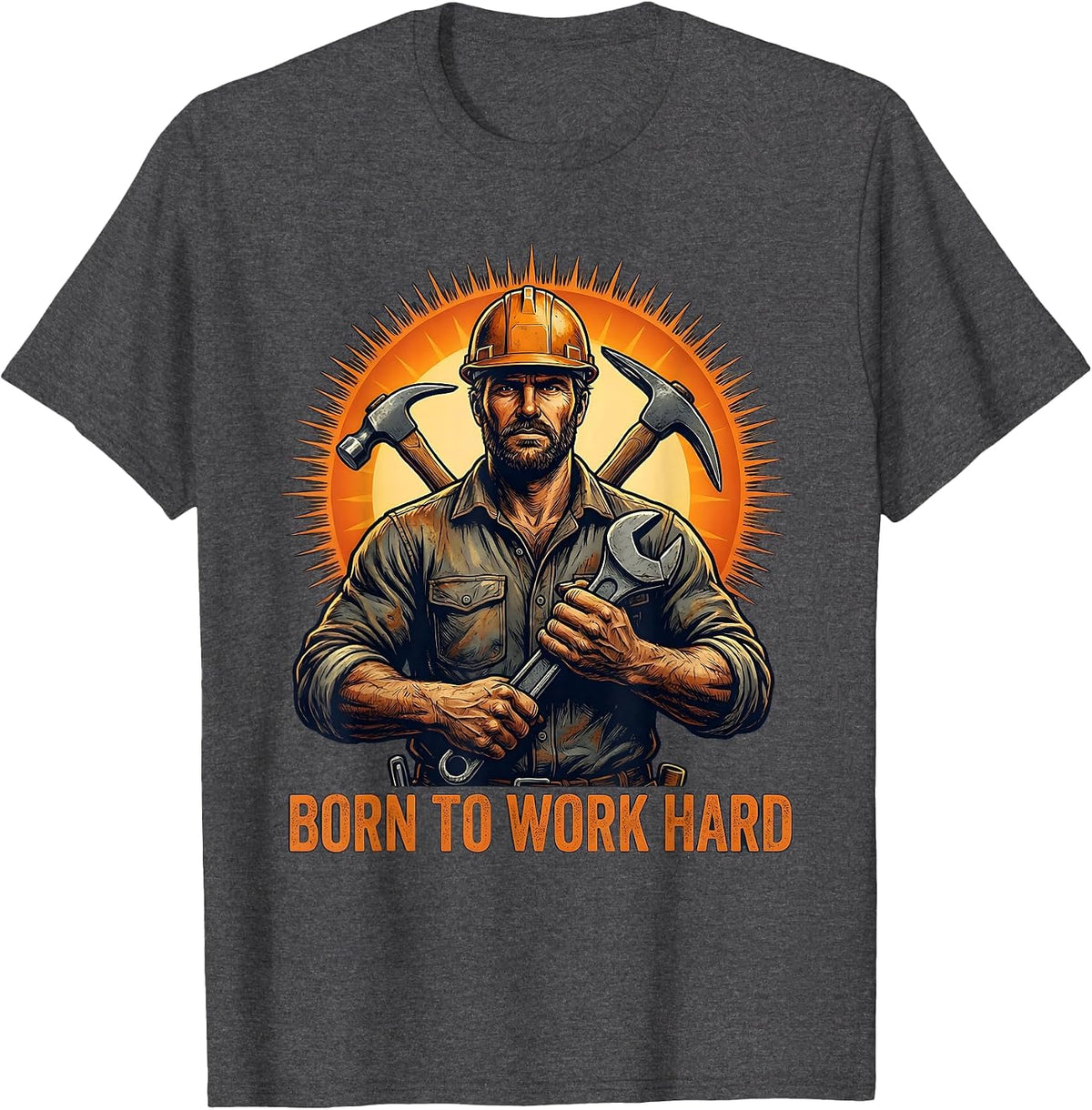 Born to Work Hard Blue Collar Pride Design T-Shirt - Dark Heather Grey
