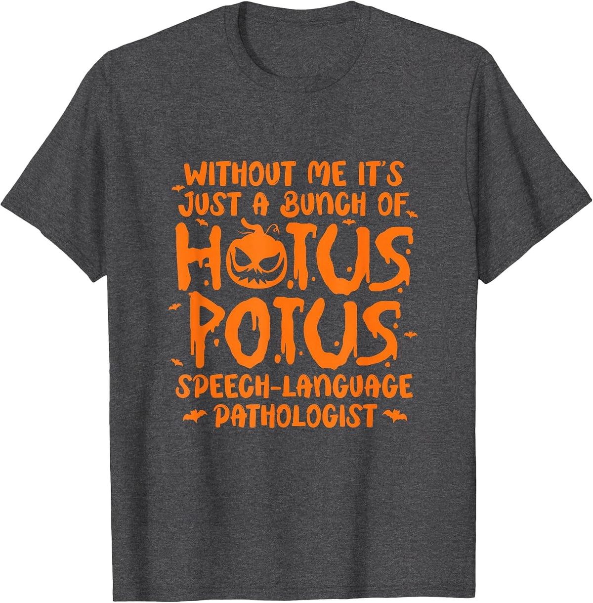 Hotus Potus Speech Language Pathologist Speech Therapist T-Shirt - Dark Heather Grey
