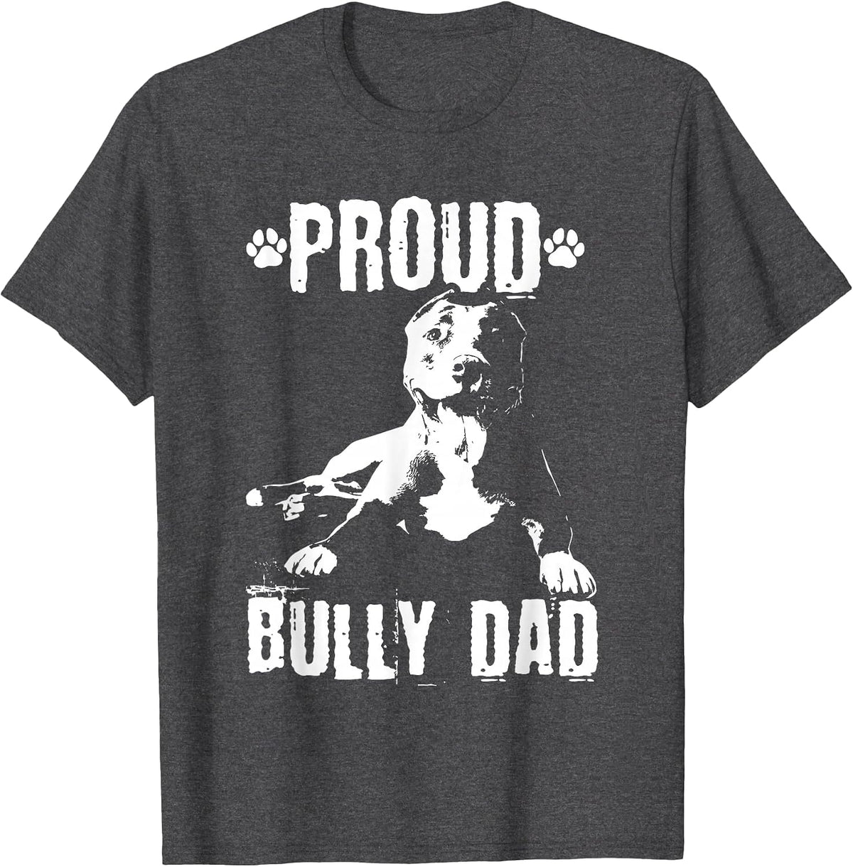 Bully Dad | American Bully Pitbull Dog Owner T-Shirt - Dark Heather Grey