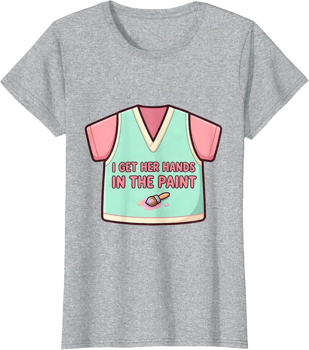 I Get Her Hands In The Paint Cute Kawaii Paraeducator T-Shirt - Heather Grey