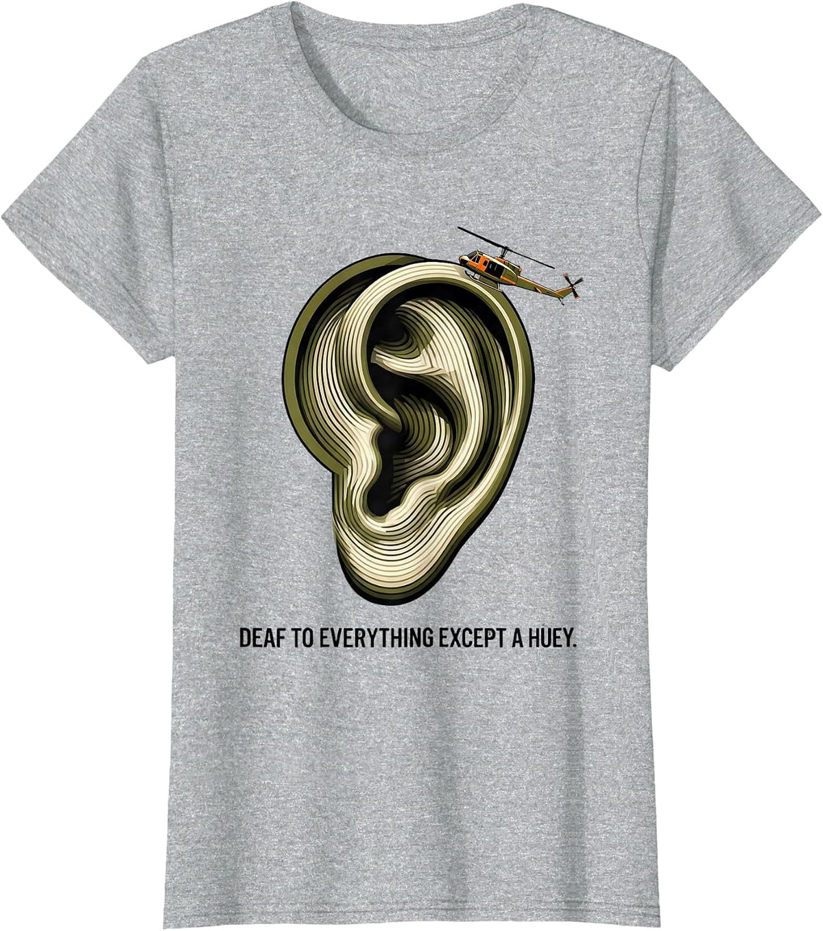 Deaf To Everything Except A Huey Military Helicopter Pilot T-Shirt - Heather Grey