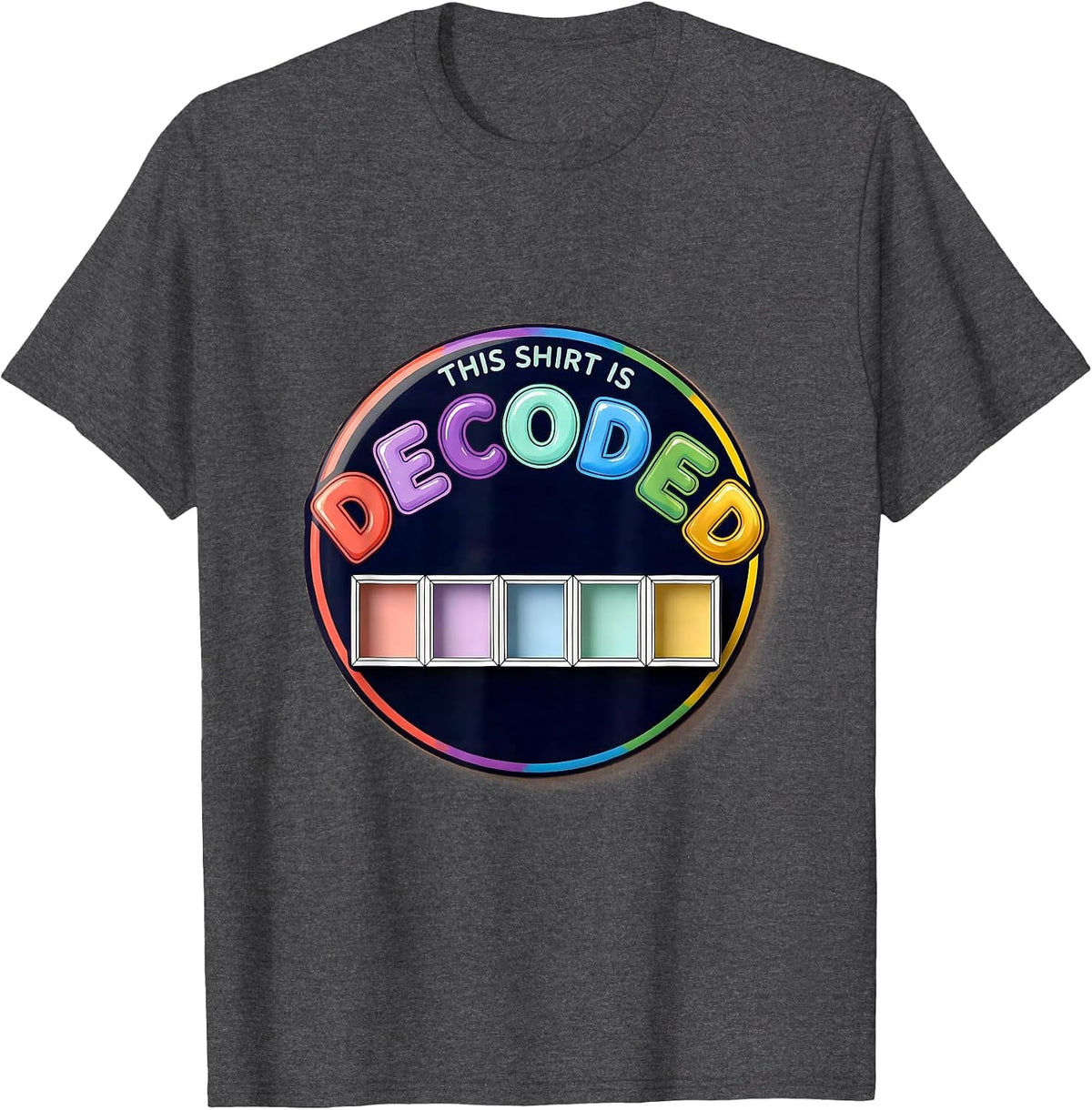 This Shirt Is Decoded Science of Reading Literacy Teacher T-Shirt - Dark Heather Grey