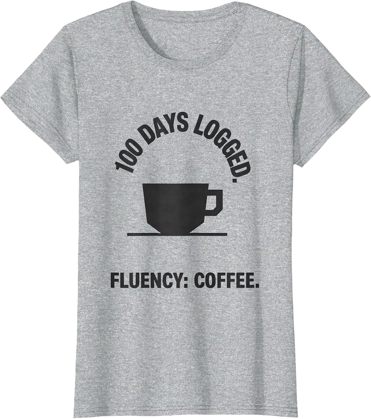 100 Days Logged Fluency Coffee Funny Teacher 100th Day T-Shirt - Heather Grey