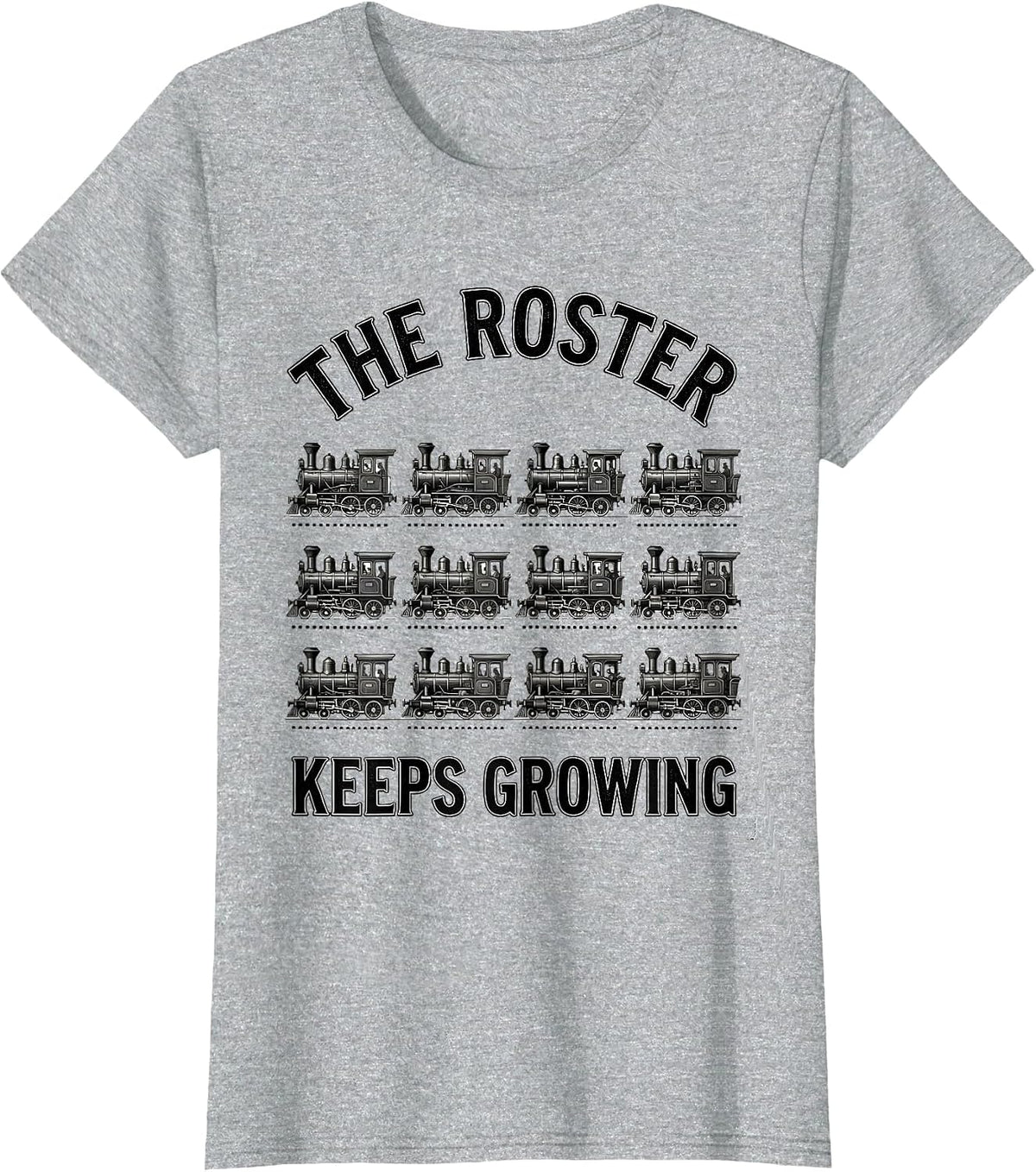 The Roster Keeps Growing Funny Train Enthusiast Model T-Shirt - Heather Grey