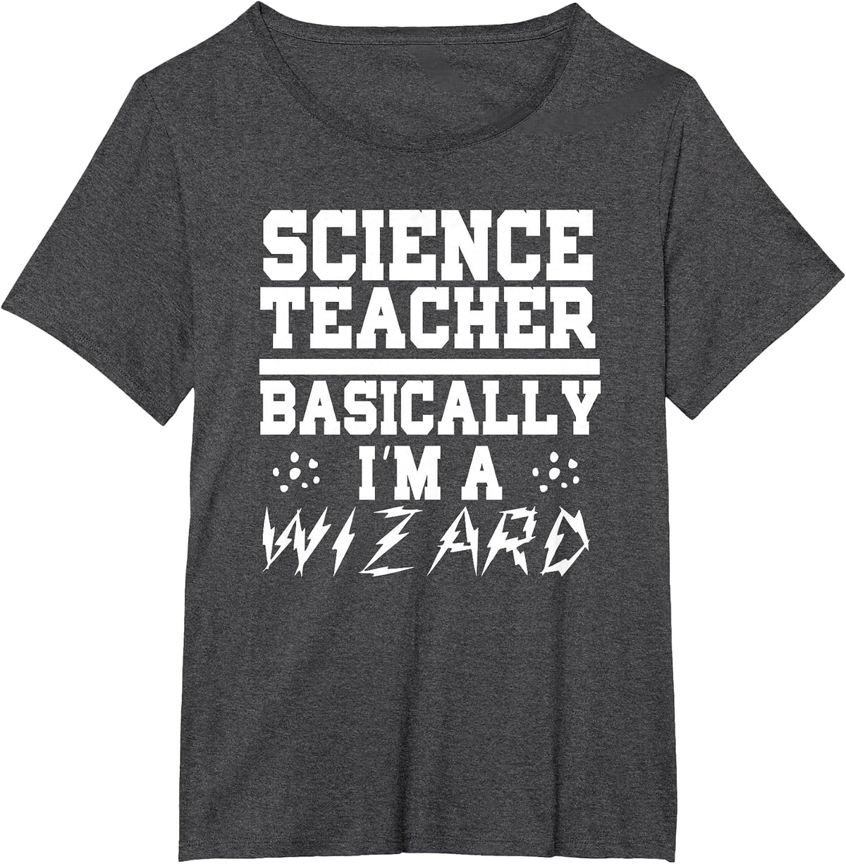 Teacher Funny - Science Teacher Basically I'm A Wizard T-Shirt - Dark Heather Grey