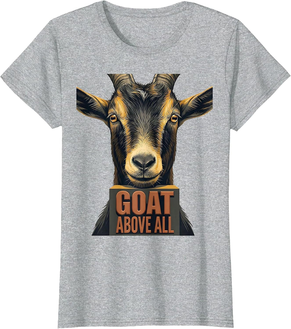GOAT ABOVE ALL Funny Goat Owner Humor Animal Lover T-Shirt - Heather Grey