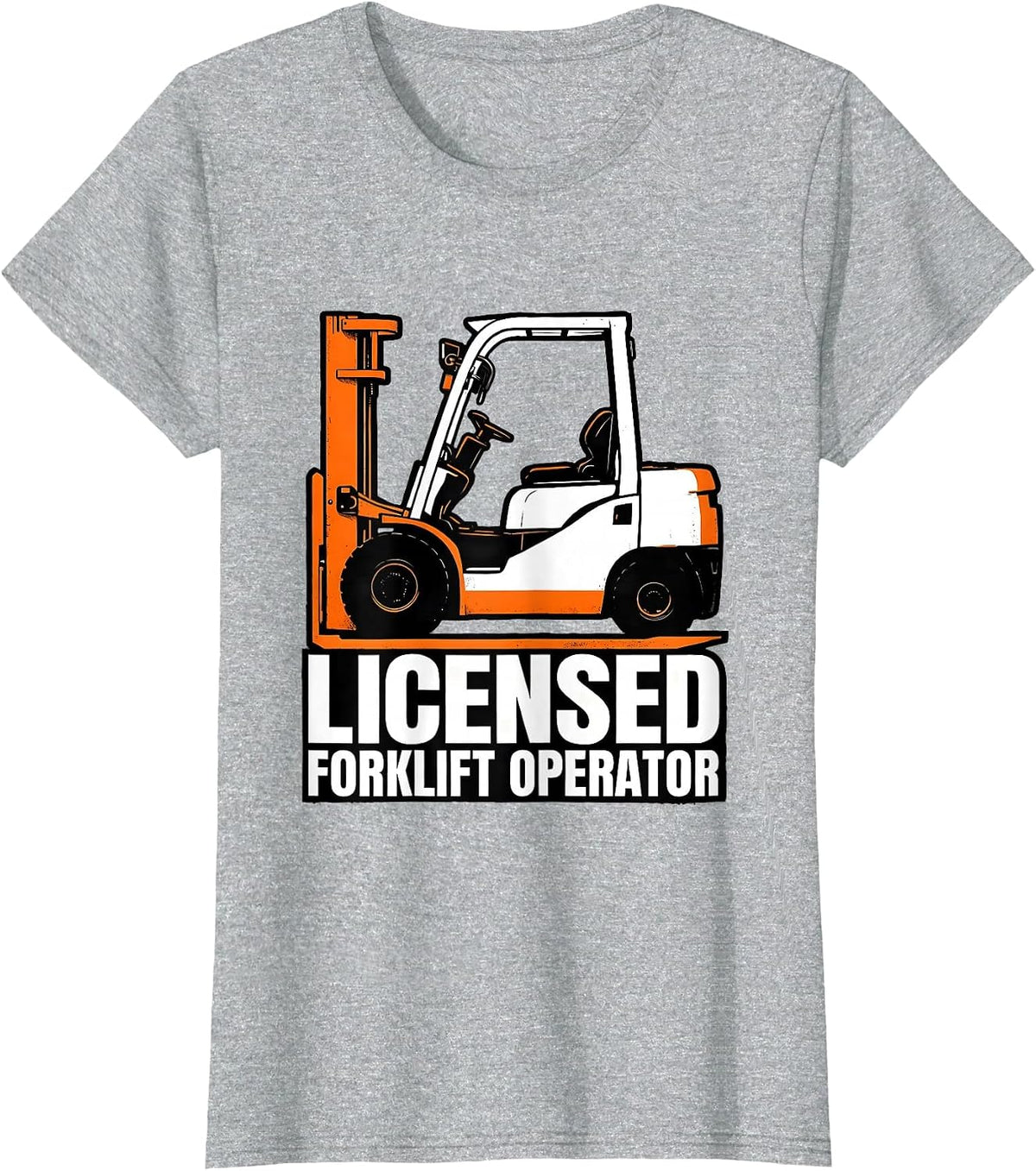 Women's Licensed Forklift Operator Funny Forklift Driver T-Shirt - Heather Grey