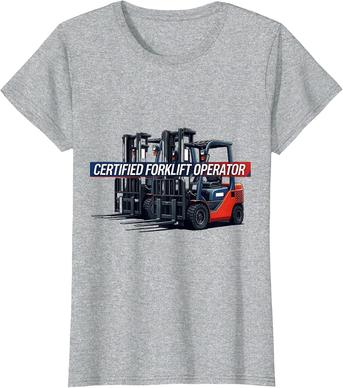 Women's Certified Forklift Operator Funny Forklift Driver Racing T-Shirt - Heather Grey