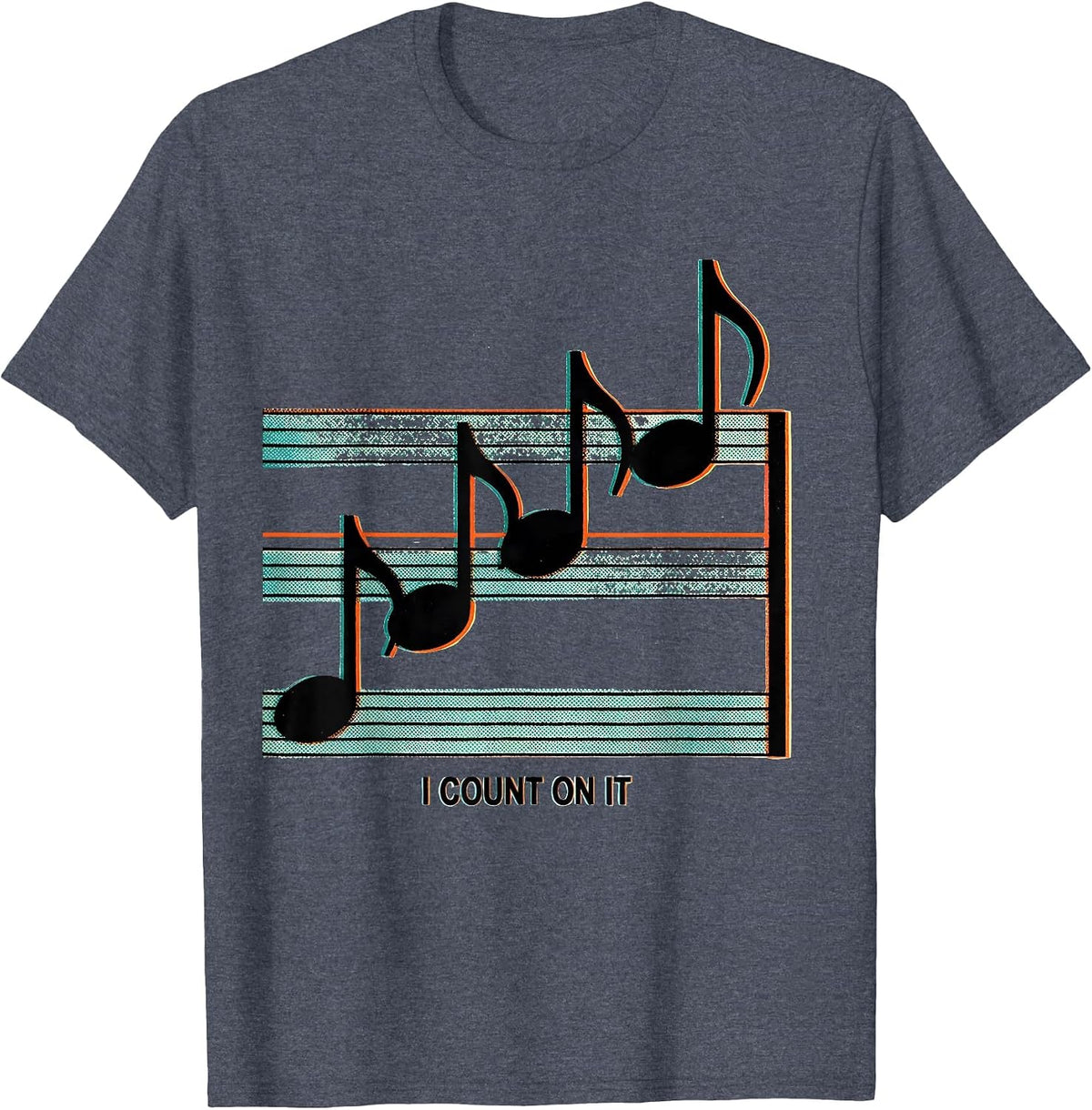 I Count On It Risograph Music Lover Humor Gift T-Shirt - Heather Blue