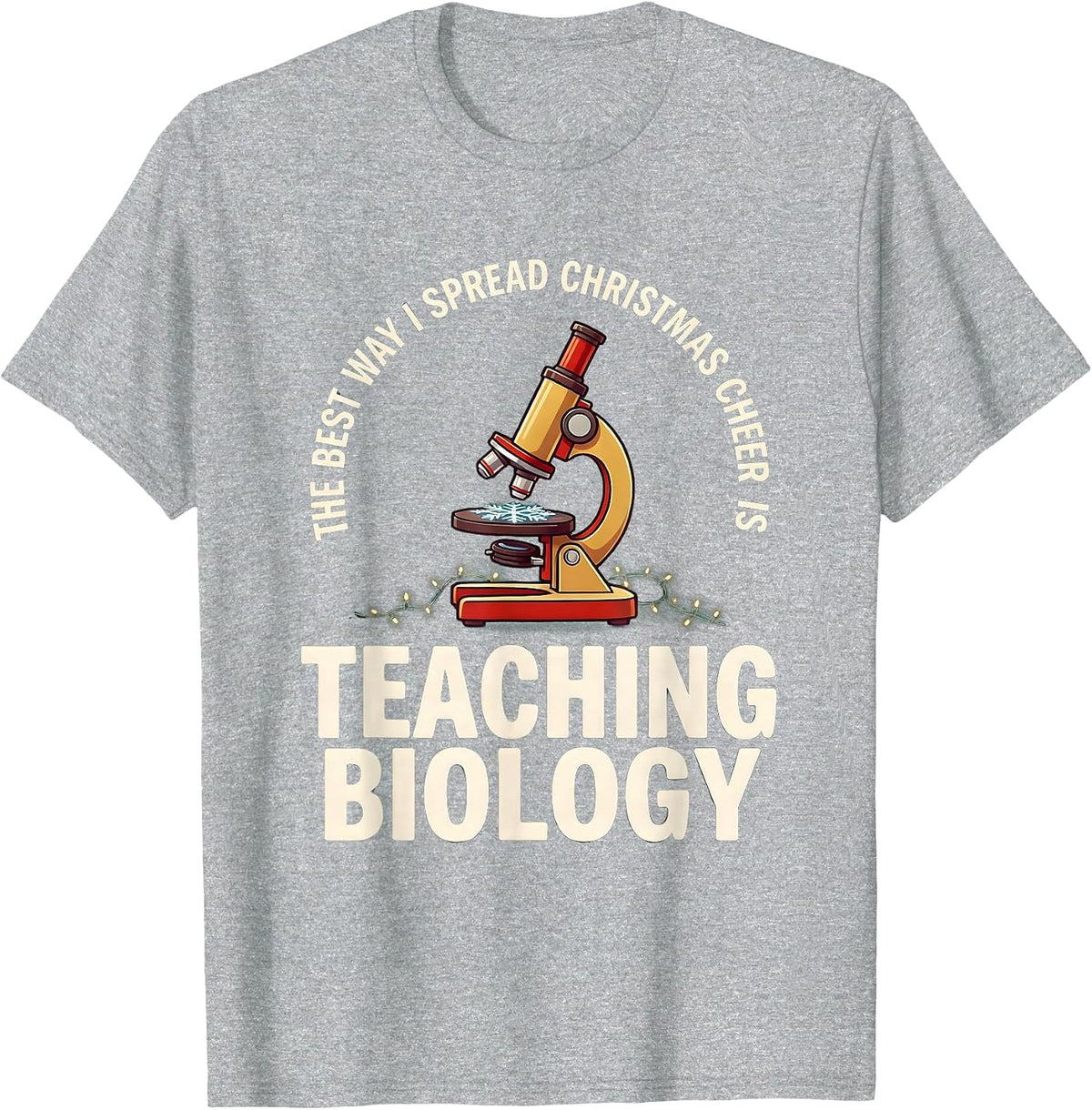 Men's The Best Way I Spread Christmas Cheer Is Teaching Biology T-Shirt - Heather Grey