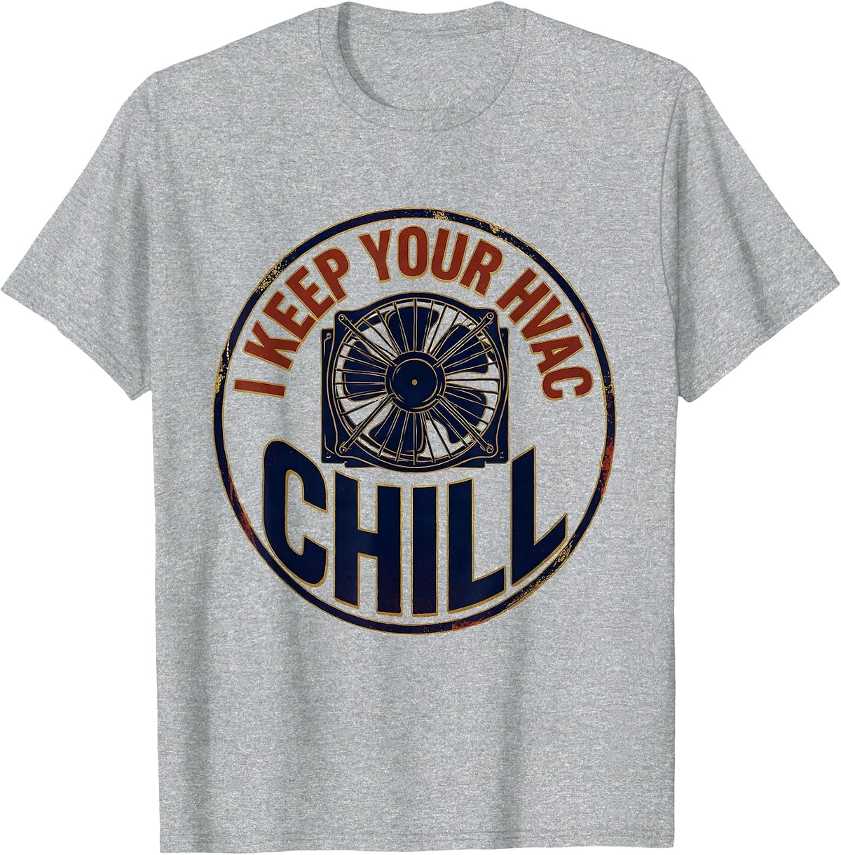 Men's I Keep Your HVAC Chill Funny HVAC Tech HVAC Dad Workplace T-Shirt - Heather Grey