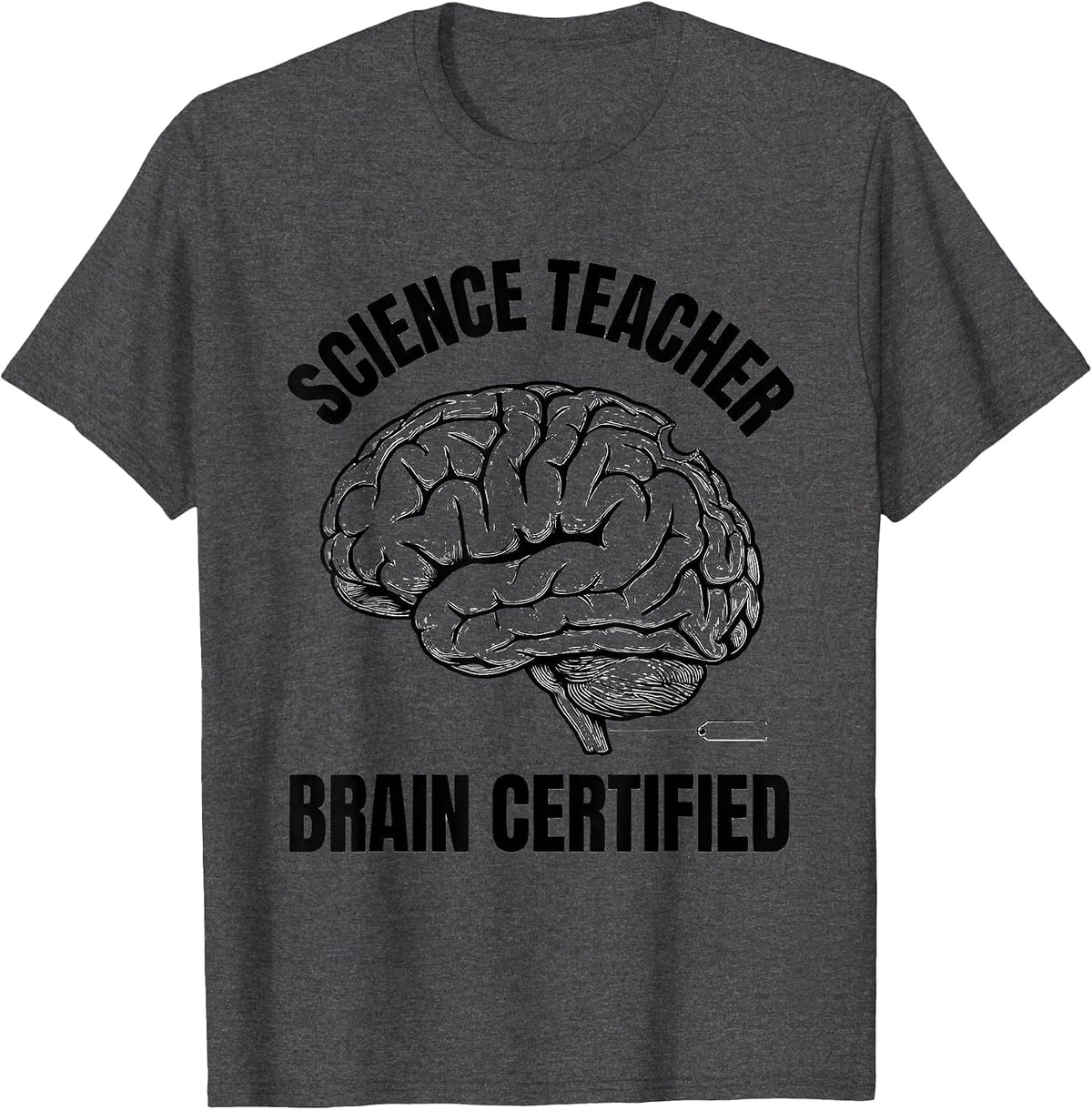 Science Teacher Brain Certified Funny Science Teacher T-Shirt - Dark Heather Grey