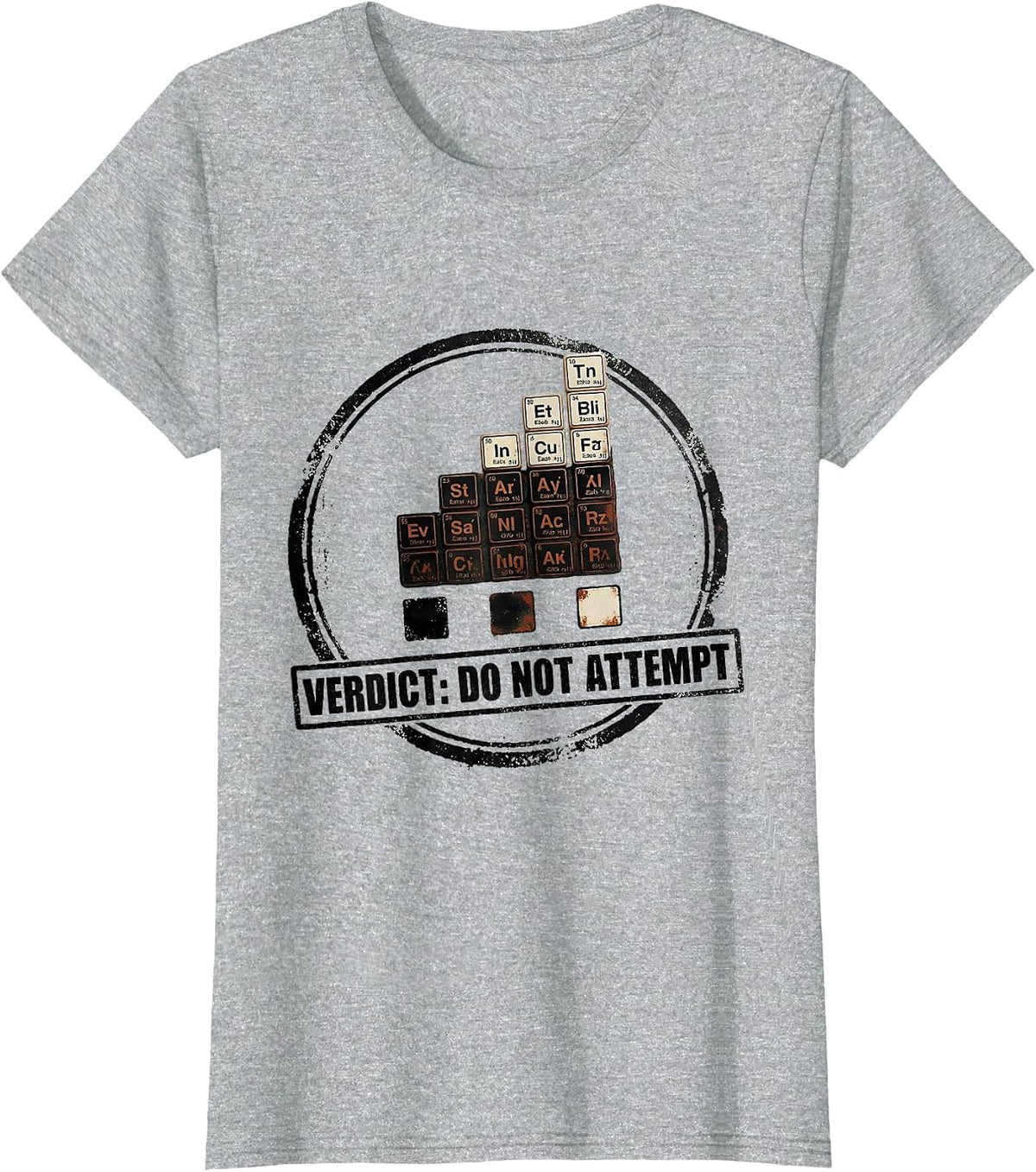 Women's Verdict: Do Not Attempt Funny Science Teacher Periodic Table T-Shirt - Heather Grey