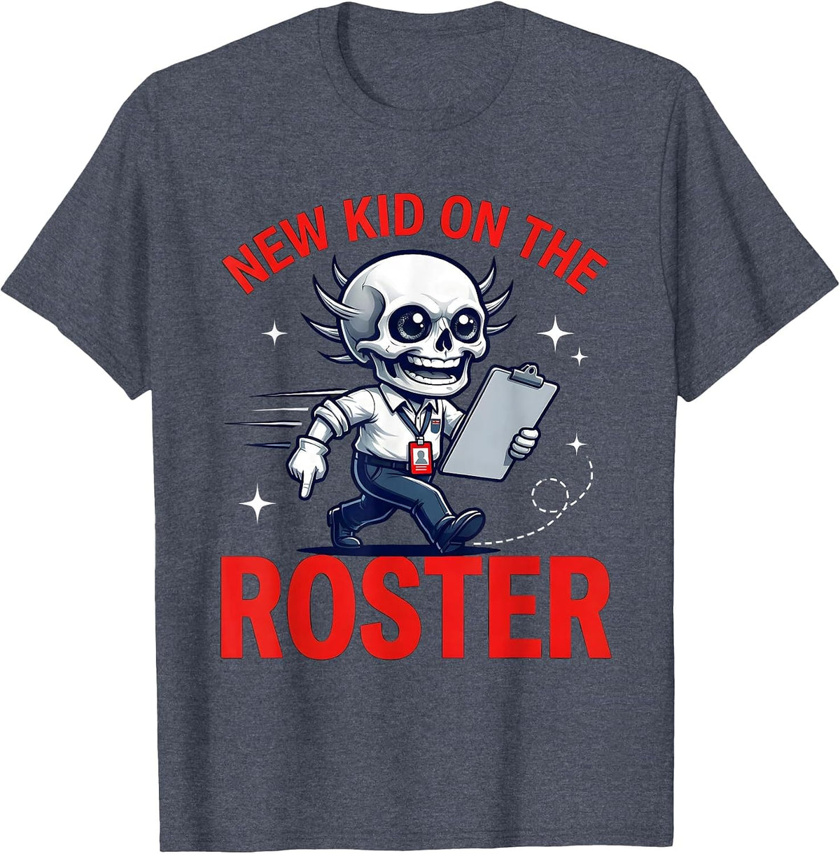 NEW KID ON THE ROSTER Funny Teacher Back To School T-Shirt - Heather Blue