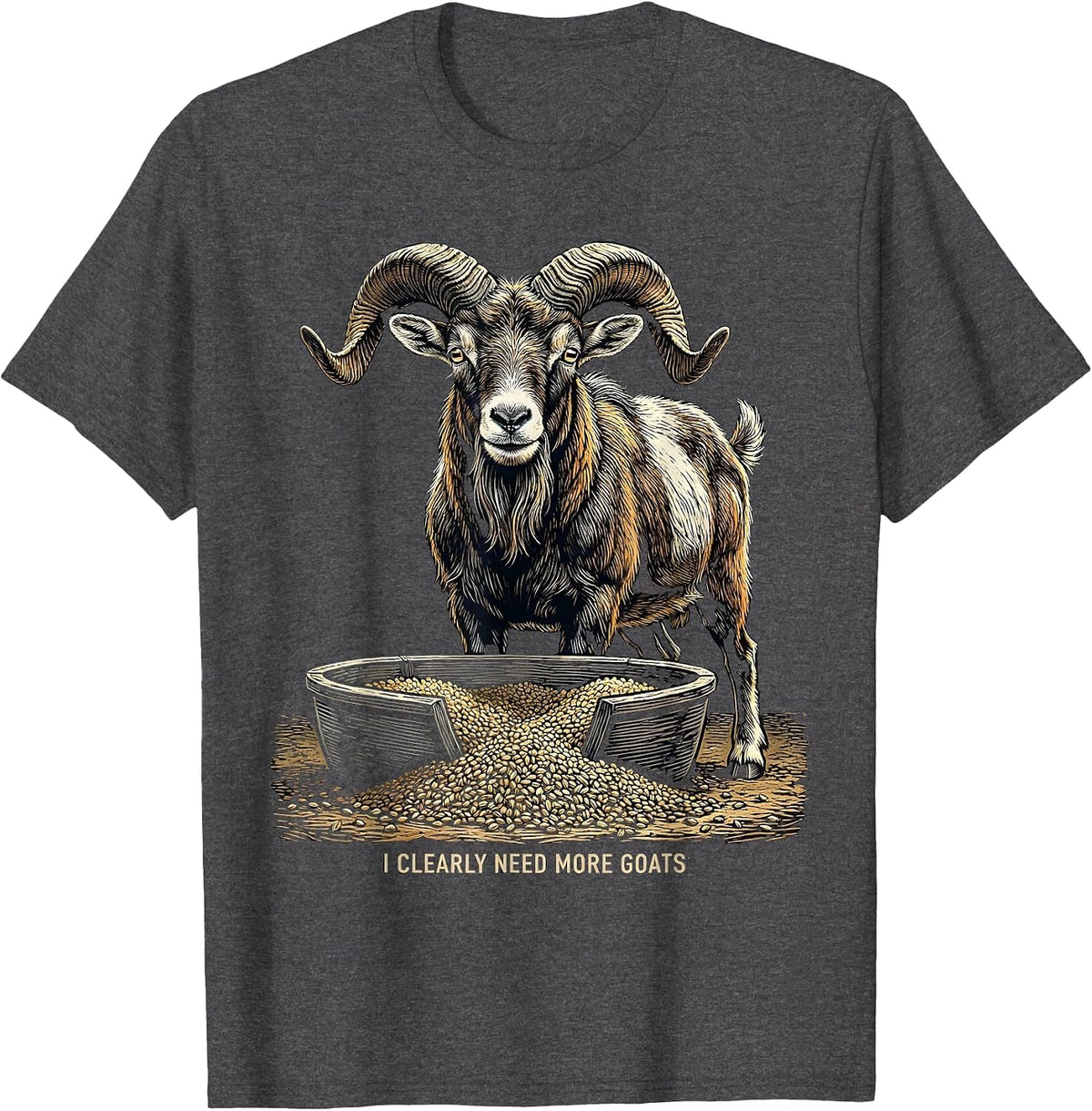 I Clearly Need More Goats Funny Goat Lover Farmer Gift T-Shirt - Dark Heather Grey