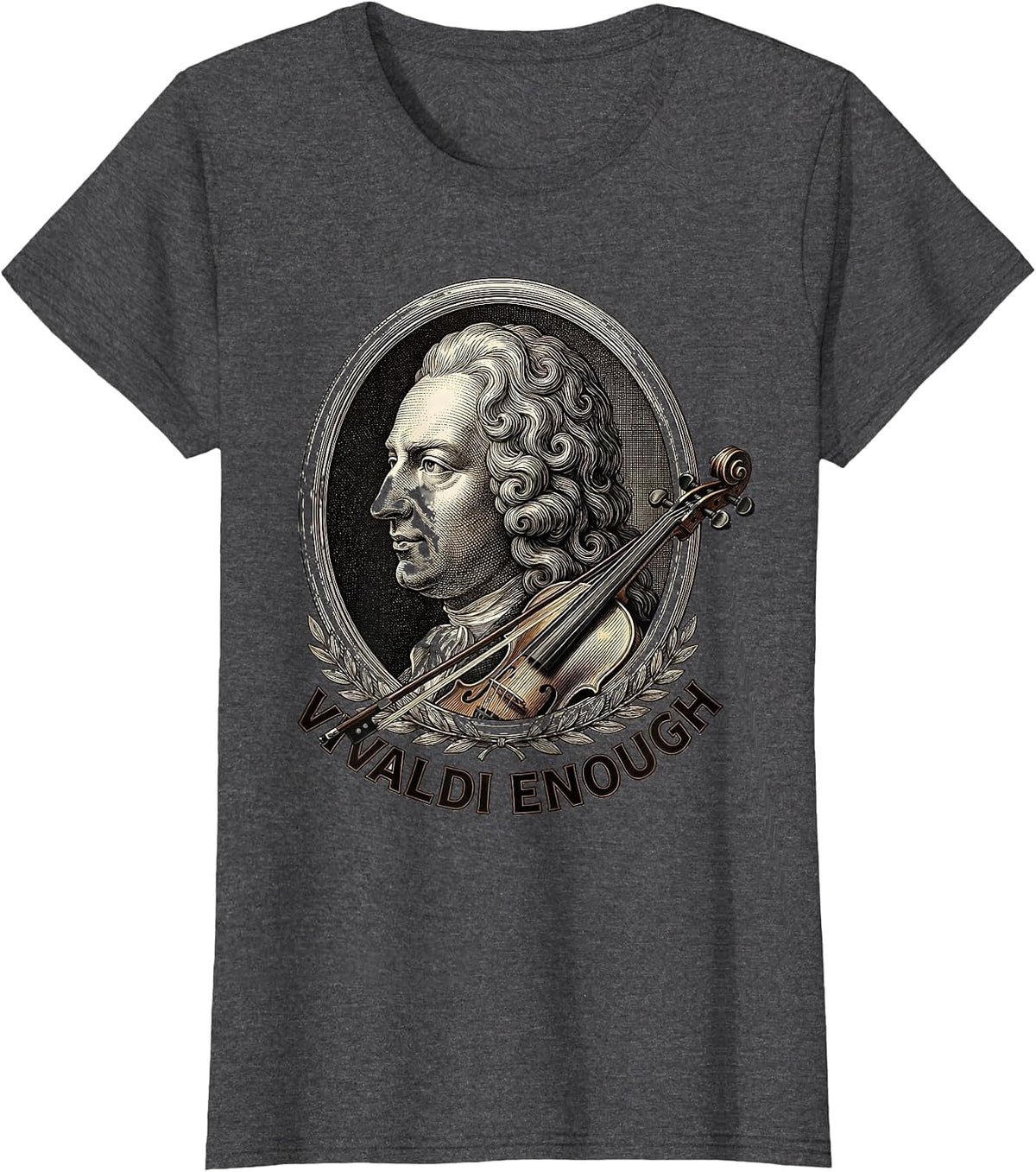 Women's Vivaldi Enough Funny Musician Instrument Humor Music Lover T-Shirt - Dark Heather Grey
