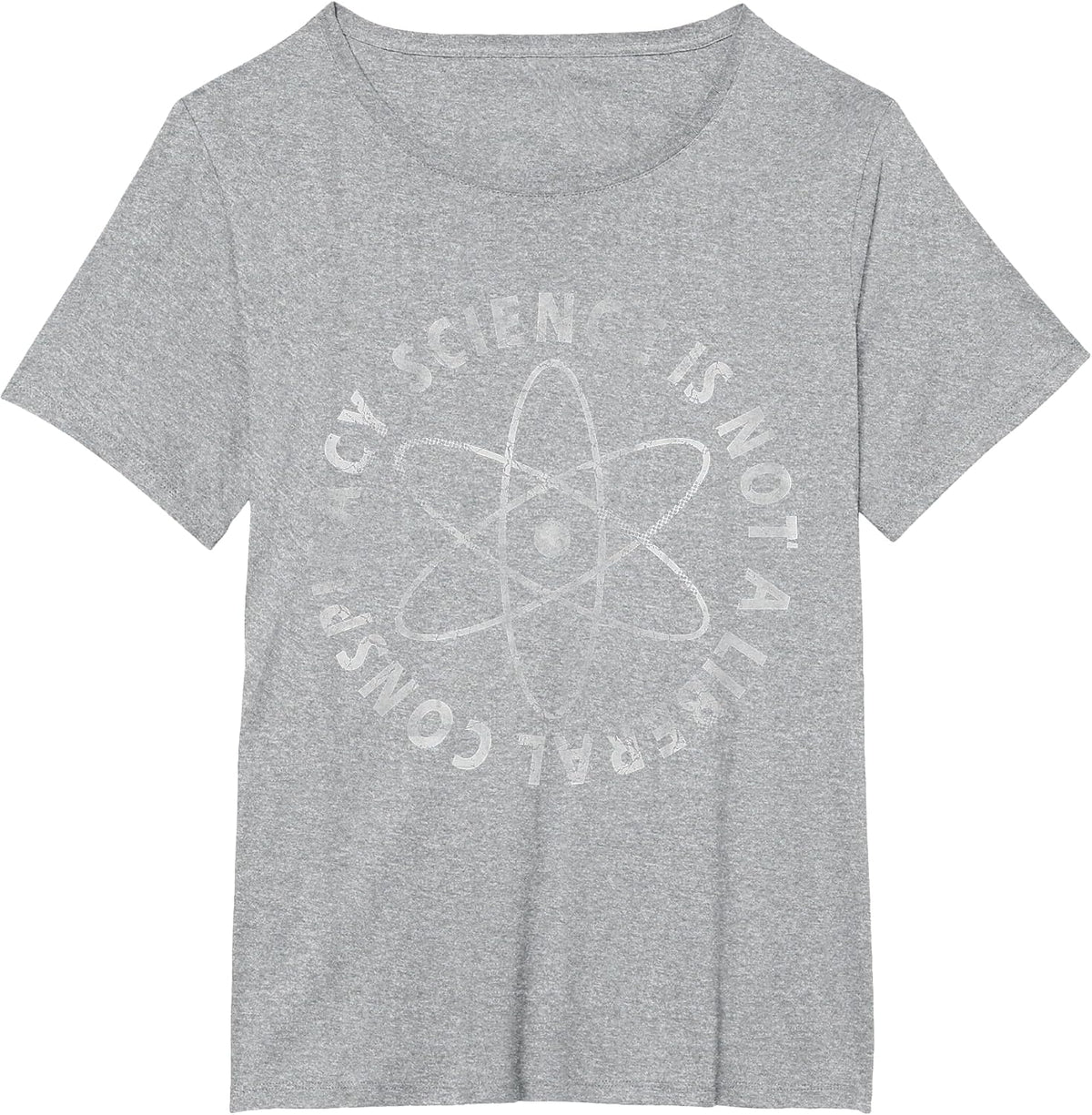 Science is Not A Liberal Conspiracy Funny Quotes Men Women T-Shirt - Heather Grey