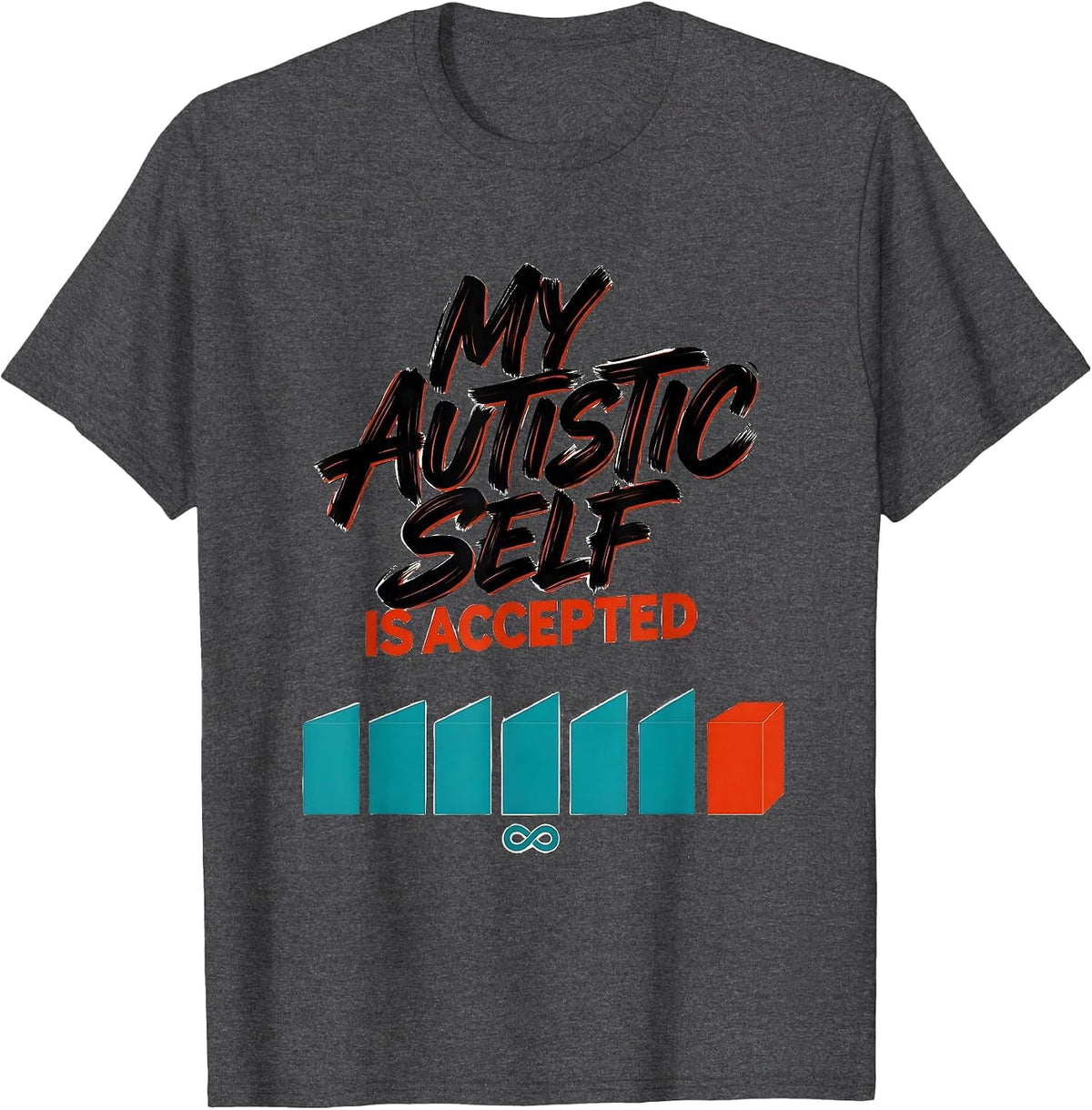 Men's My Autistic Self Is Accepted Neurodiversity Acceptance Humor T-Shirt - Dark Heather Grey