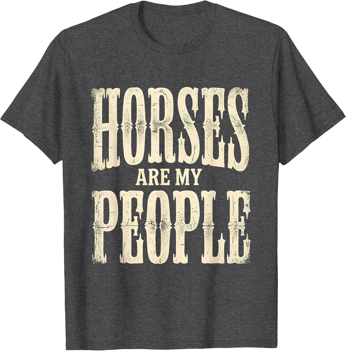 Horses Are My People Equestrian Lover Design T-Shirt - Dark Heather Grey
